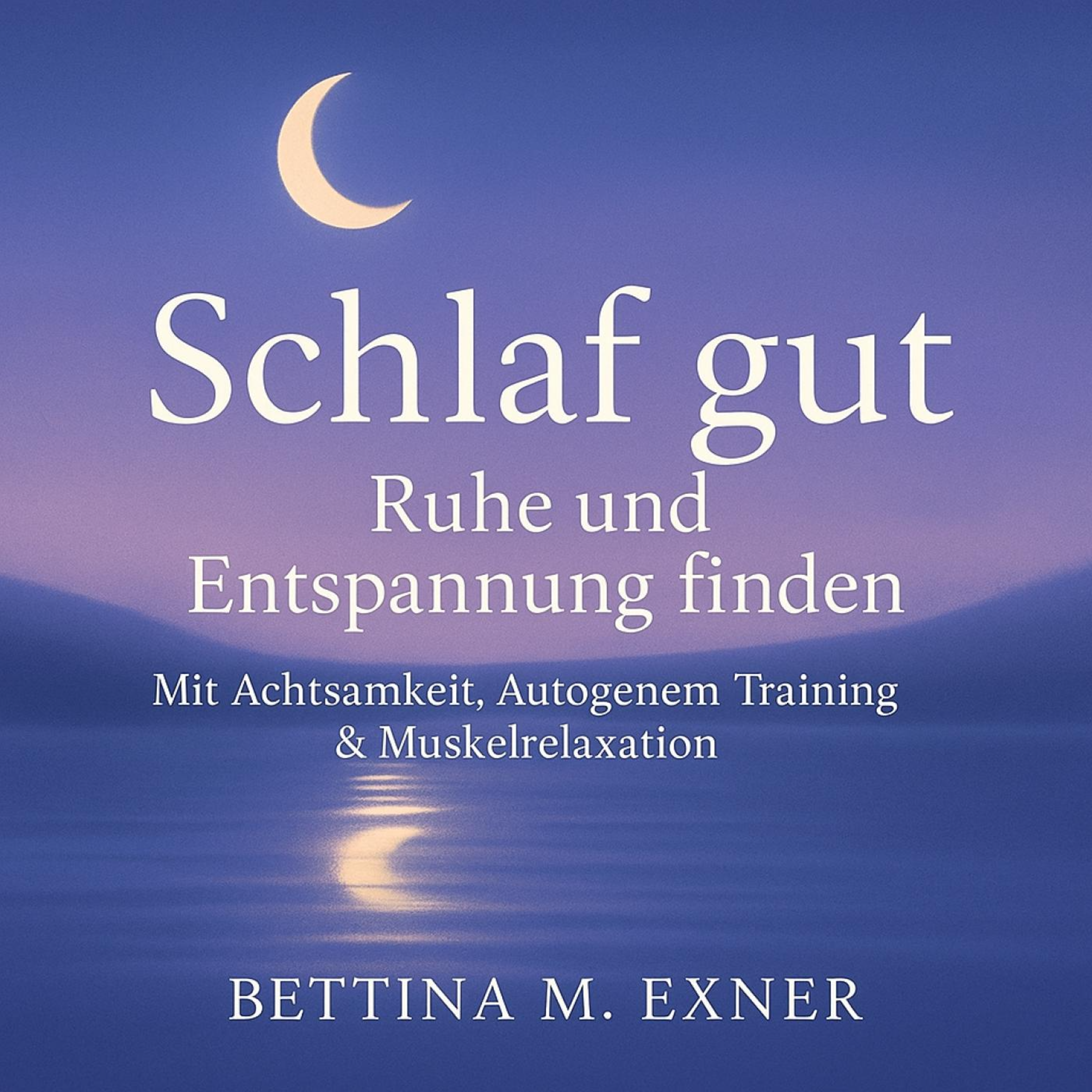 Schlaf gut - Ruhe und Entspannung finden