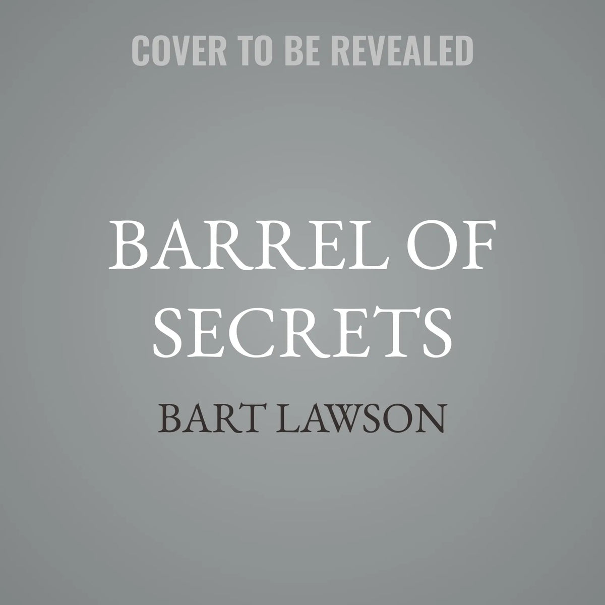 Barrel of Secrets