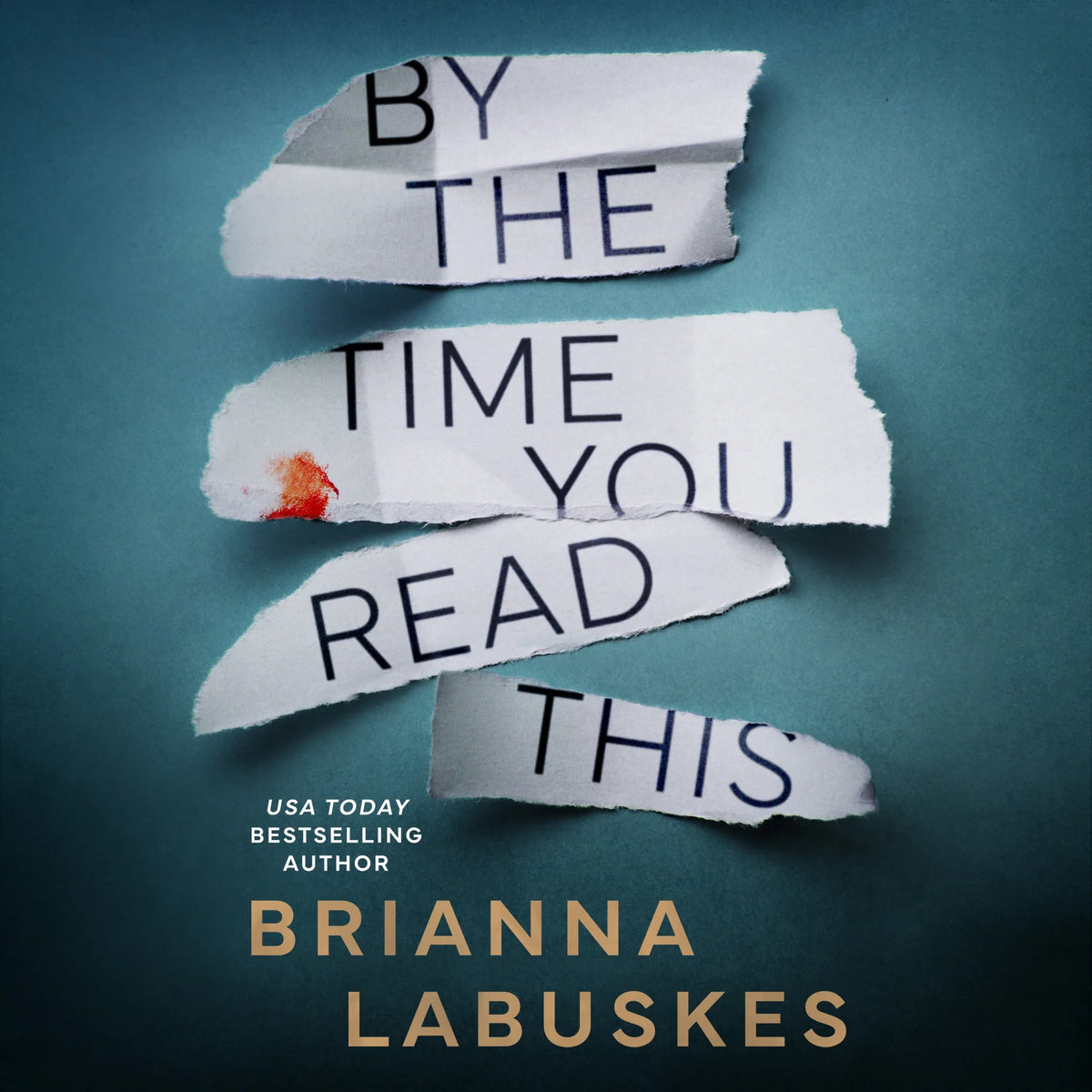 By the Time You Read This