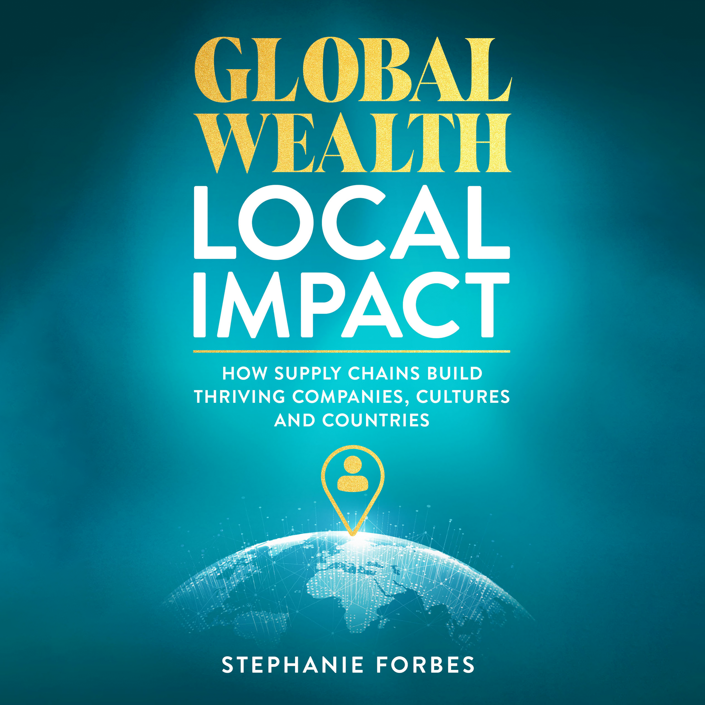 Global Wealth Local Impact