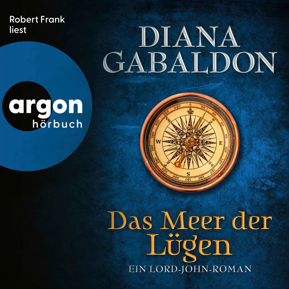 Das Meer der Lügen - Die Lord-John-Reihe - Ein Lord-John-Roman, Band 1 (Ungekürzte Lesung)