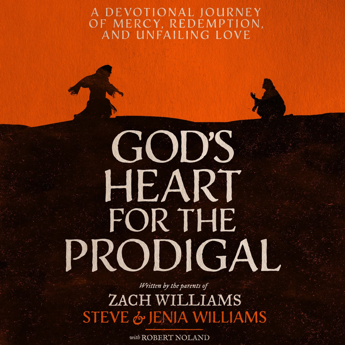 God's Heart for the Prodigal