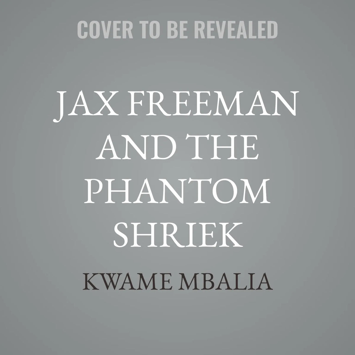 Jax Freeman and the Phantom Shriek