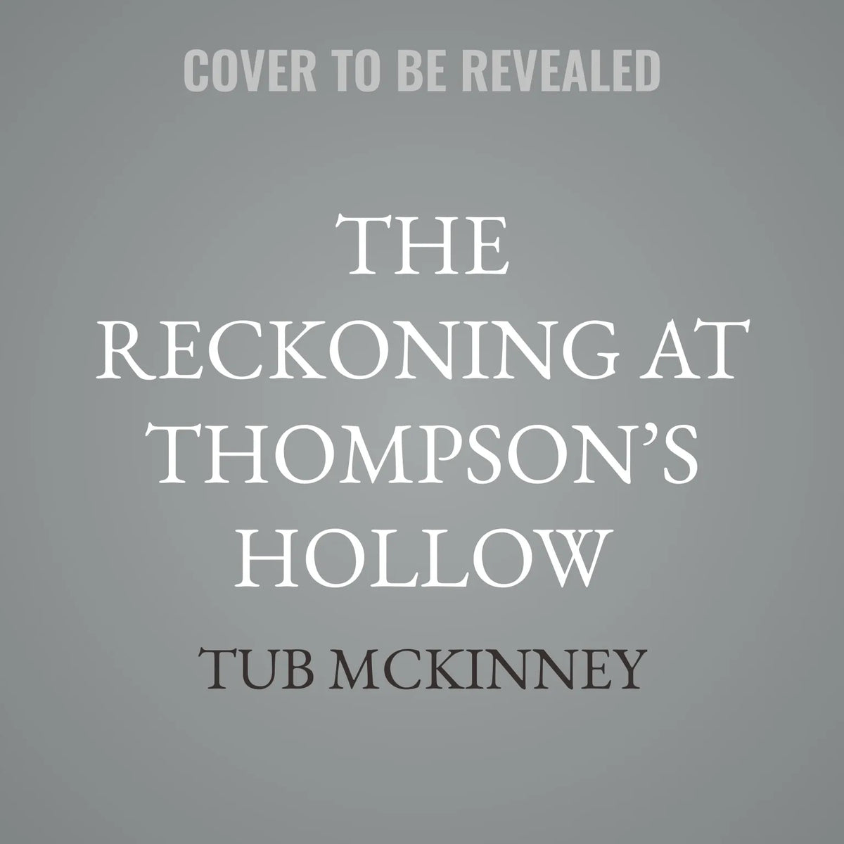 The Reckoning at Thompson’s Hollow