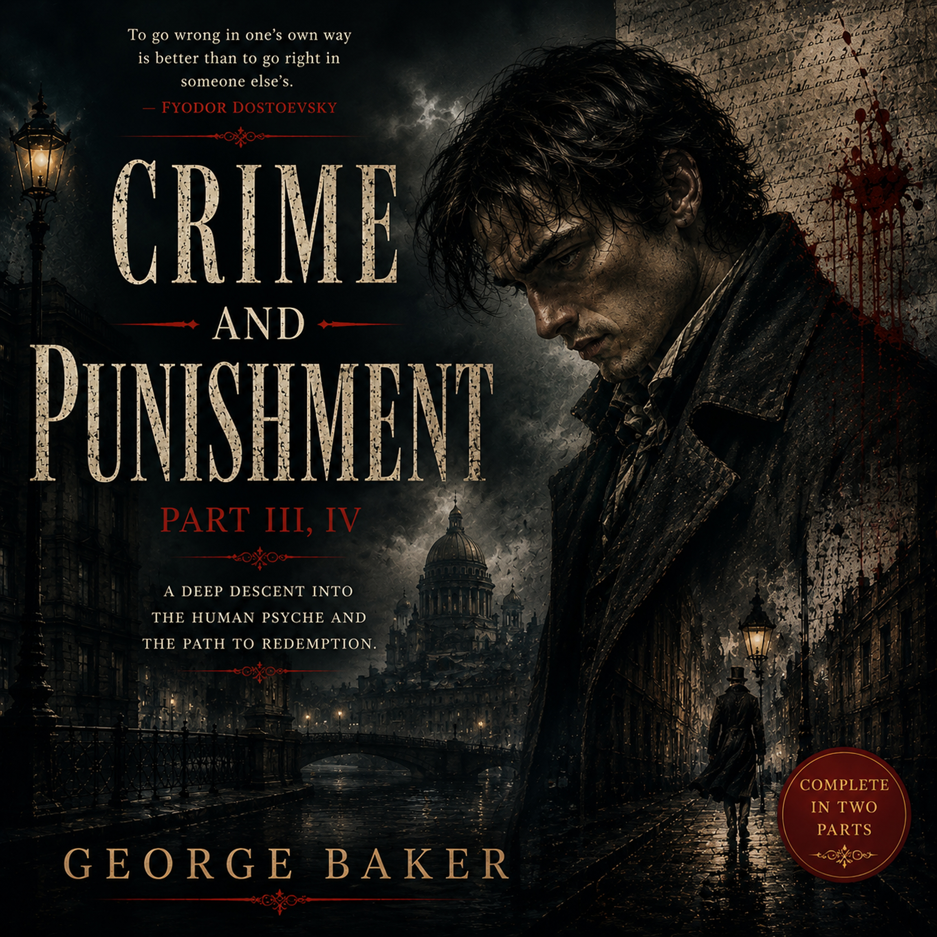 Crime and Punishment (Part III, IV)