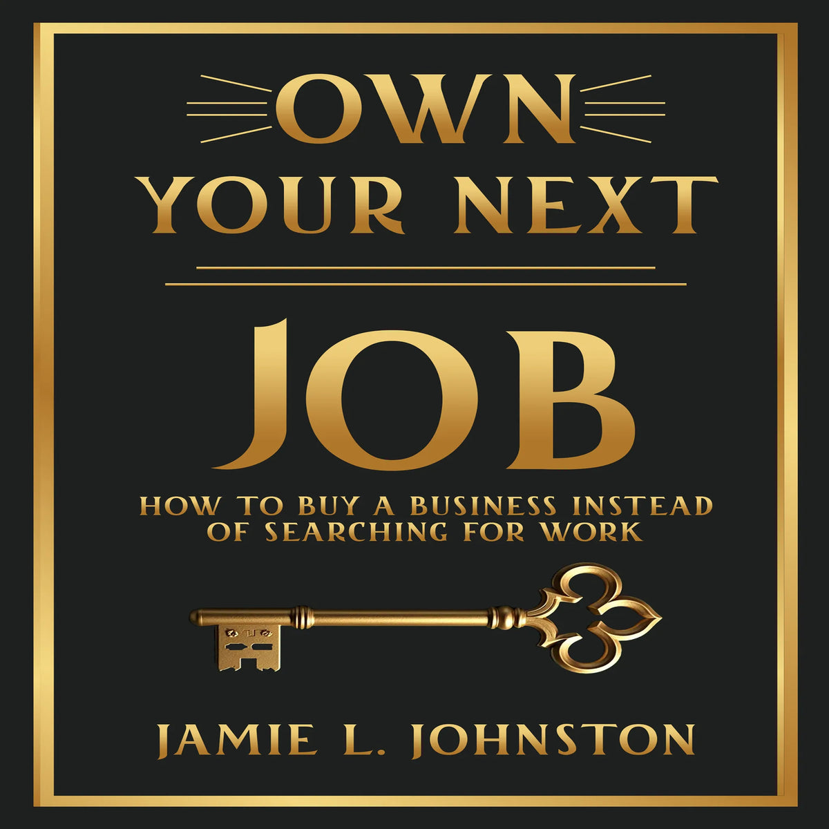 Own Your Next Job