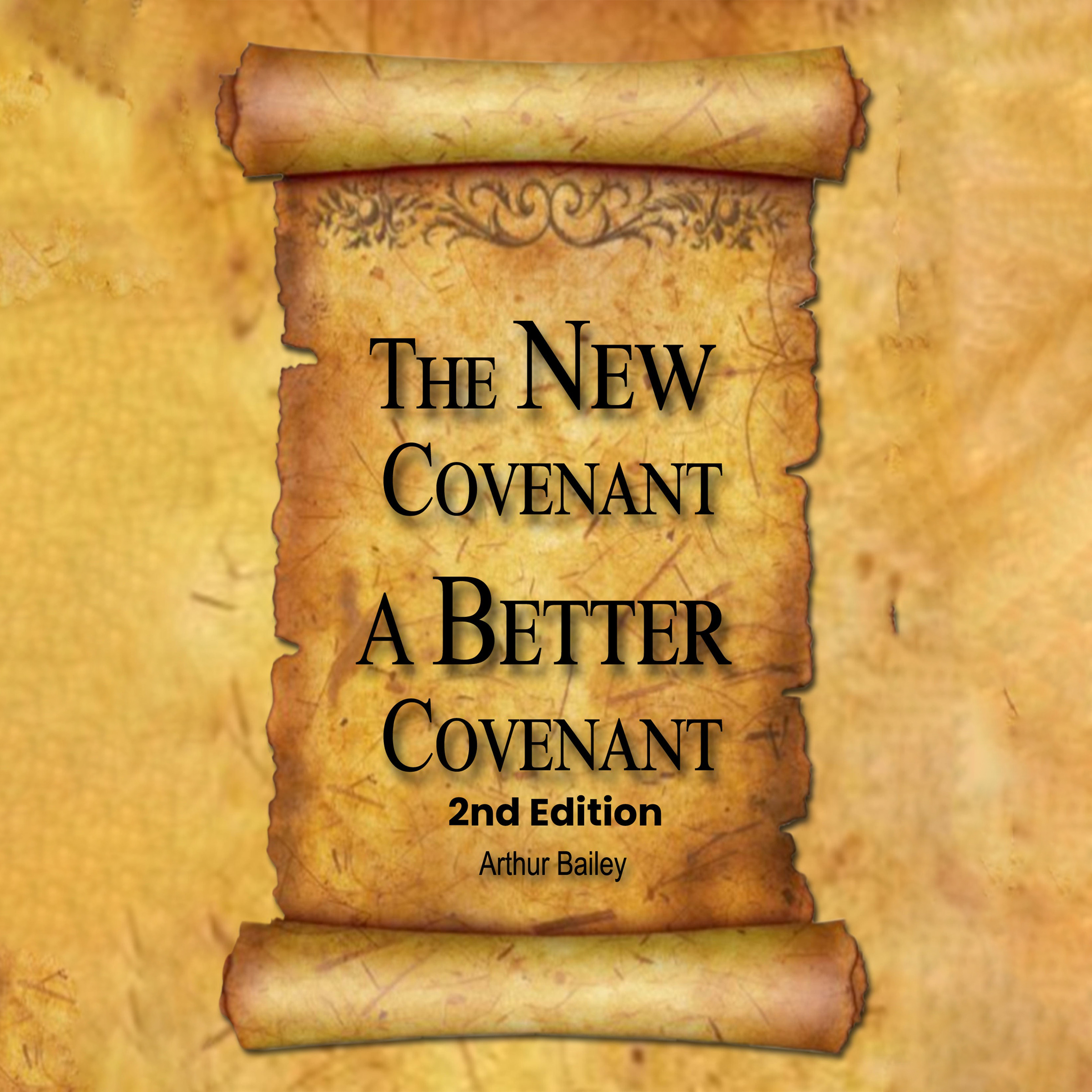 The New Covenant, A Better Covenant