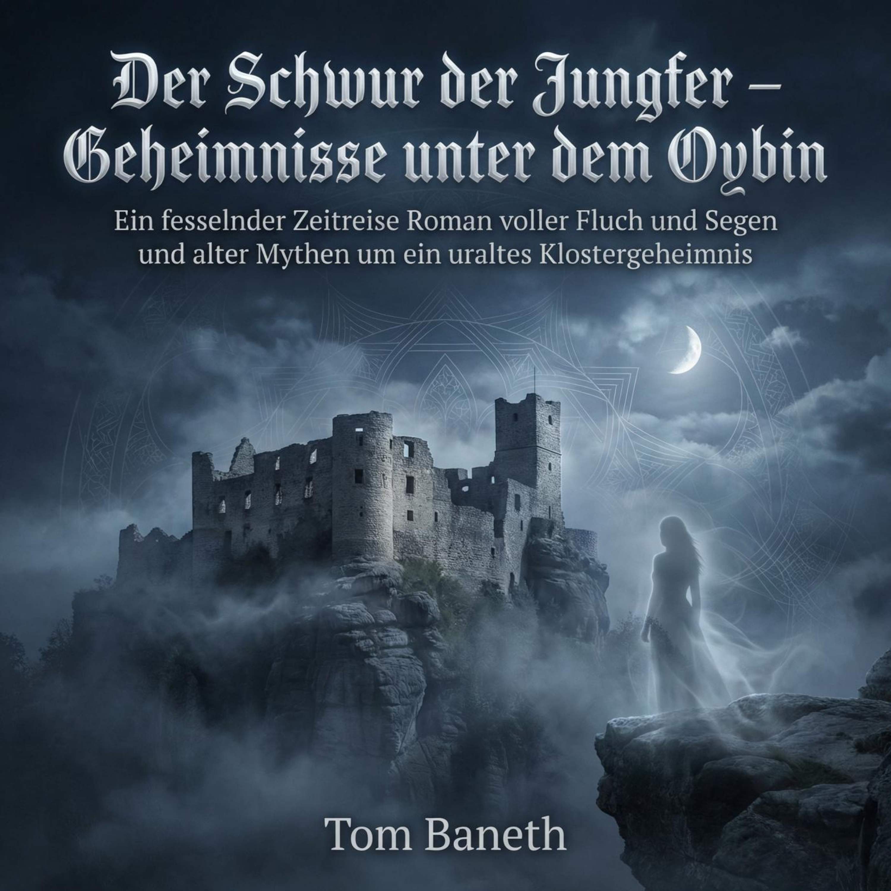Der Schwur der Jungfer - Geheimnisse unter dem Oybin