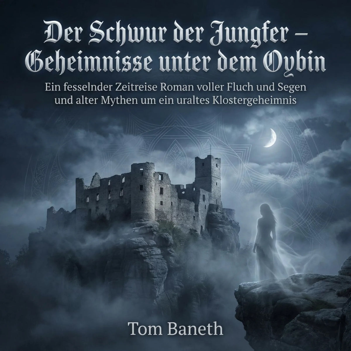 Der Schwur der Jungfer – Geheimnisse unter dem Oybin