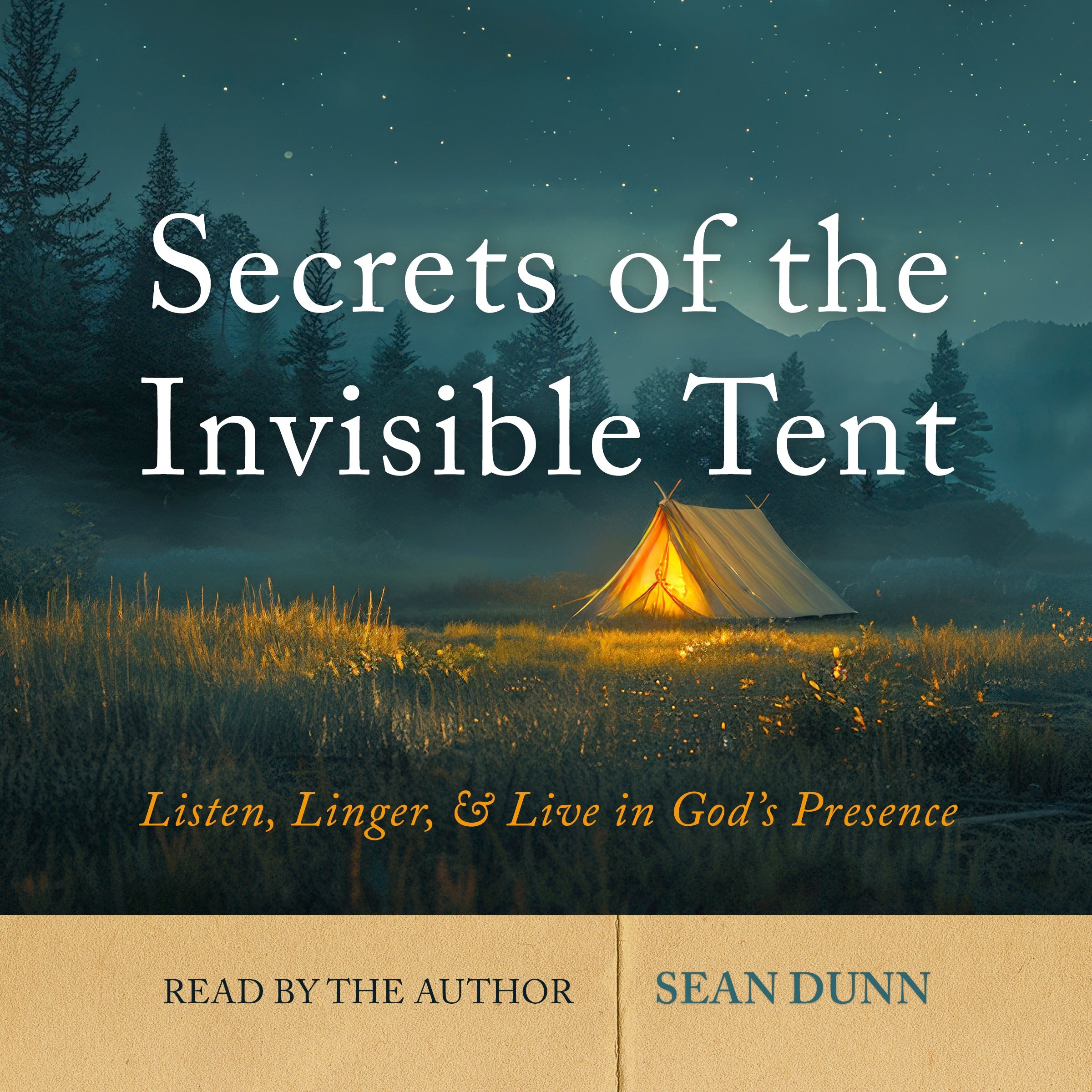 Secrets of the Invisible Tent