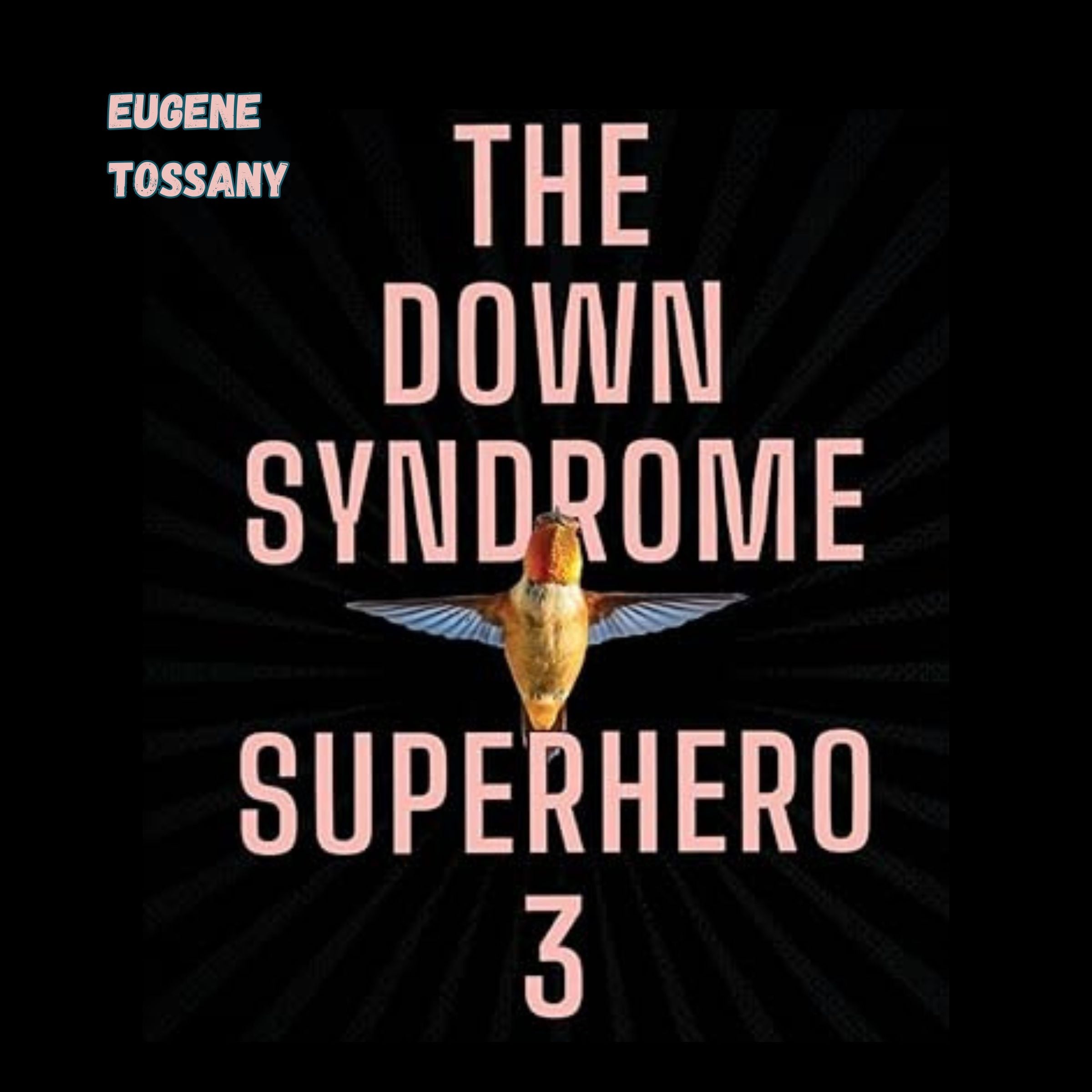 The Down Syndrome Superhero 3