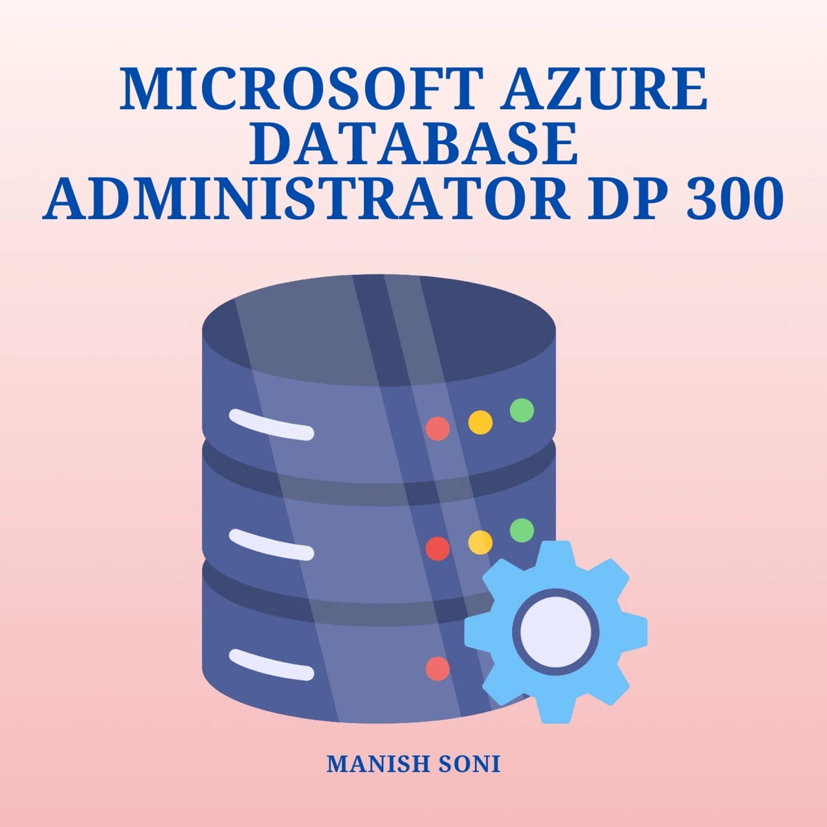 Microsoft Azure Database Administrator DP 300