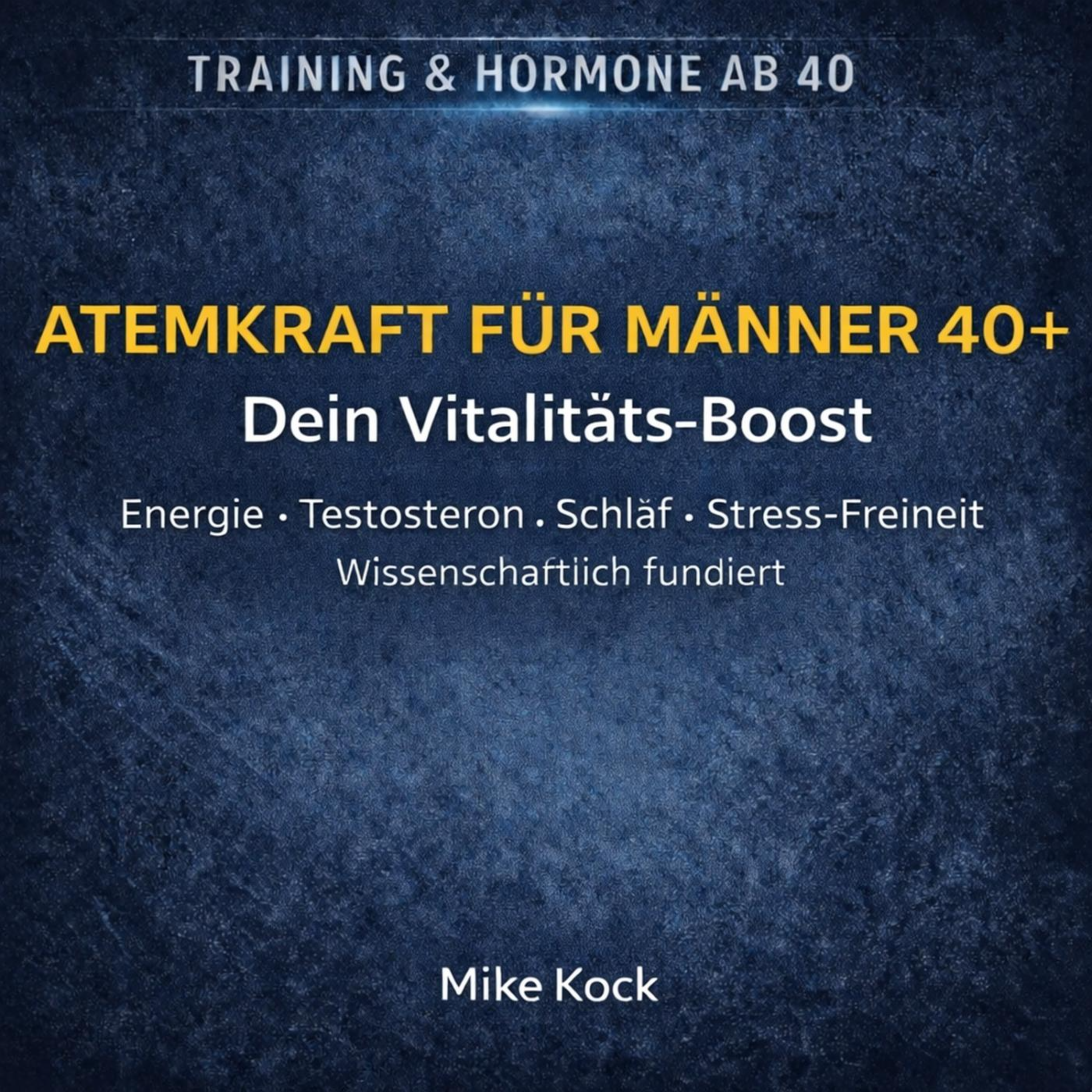 Atemkraft für Männer 40+: Dein Vitalitäts-Boost