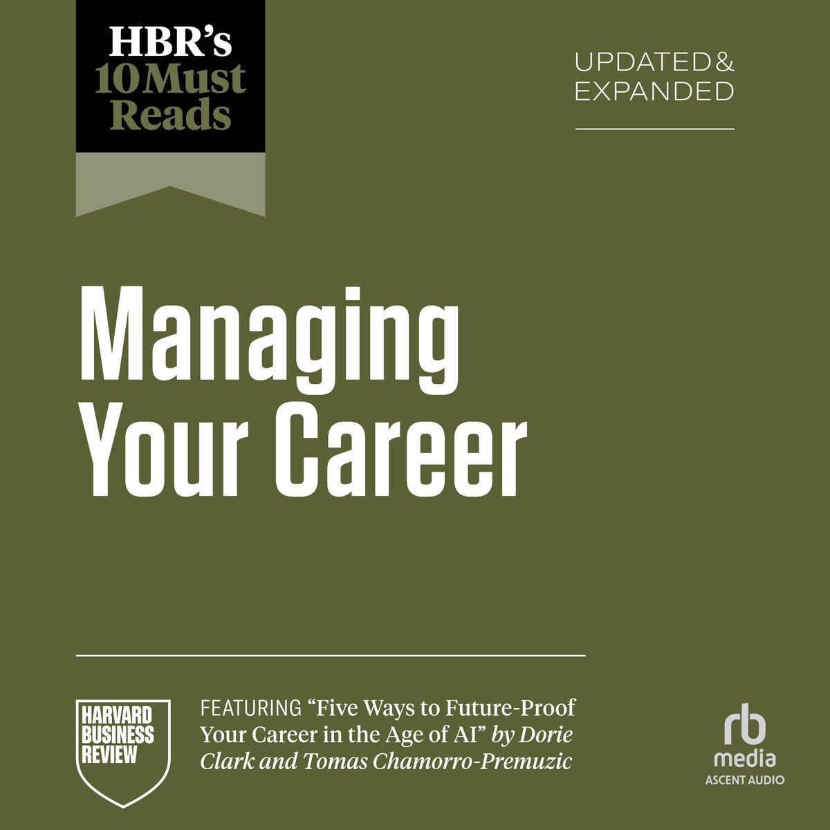 HBR's 10 Must Reads on Managing Your Career, Updated and Expanded