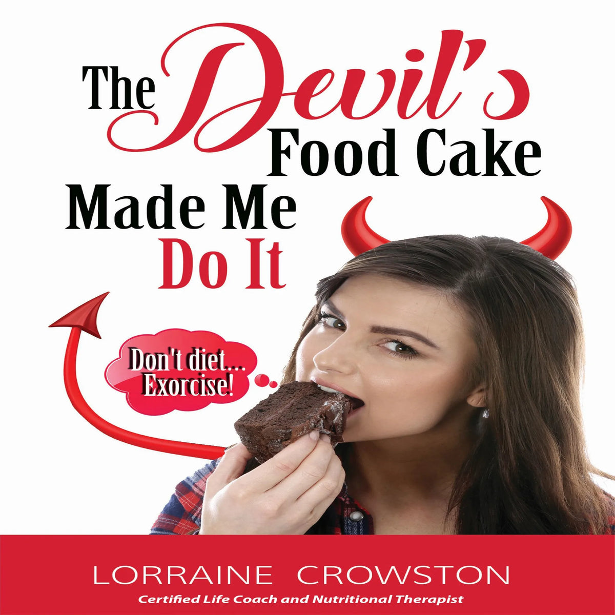 The Devil's Food Cake Made Me Do It