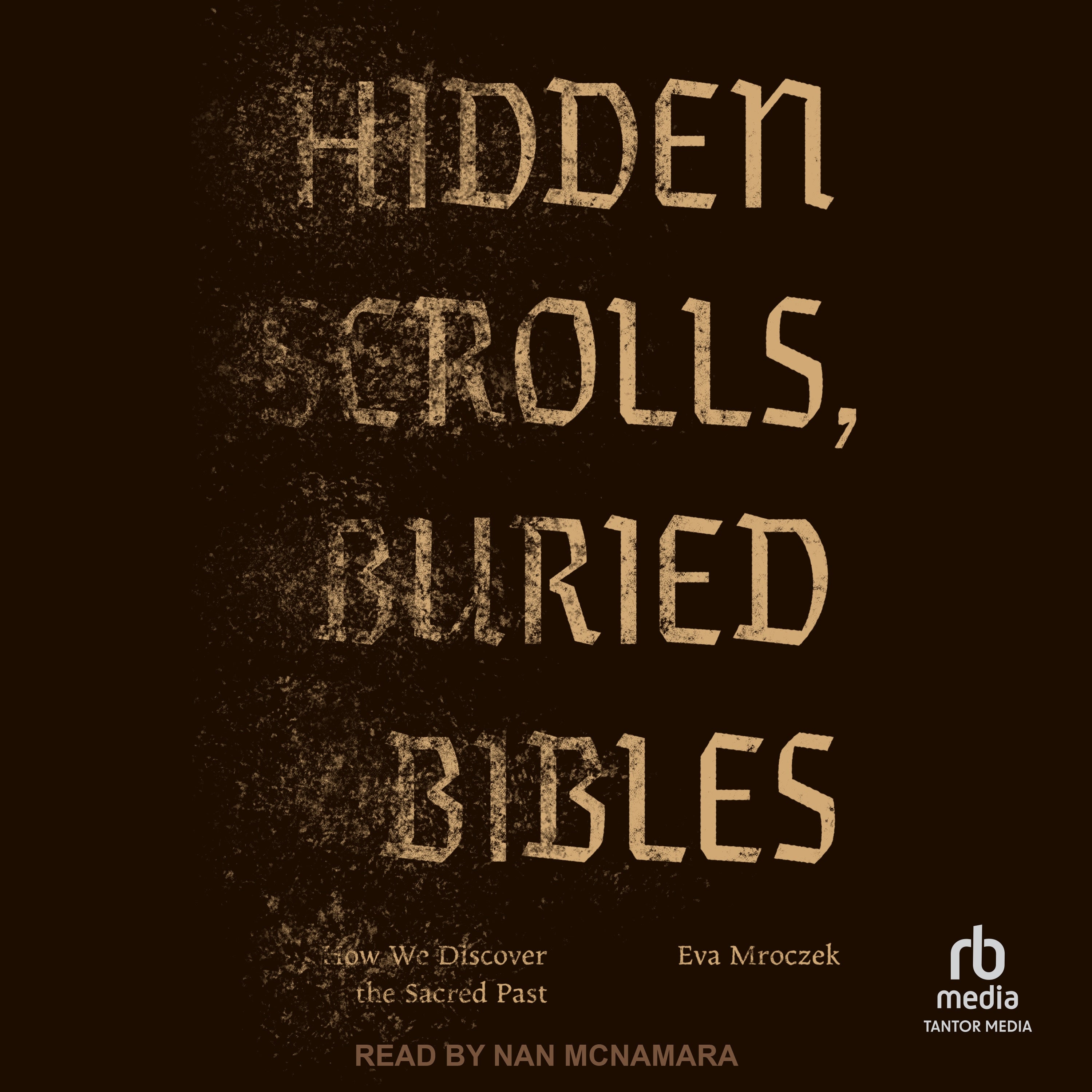 Hidden Scrolls, Buried Bibles