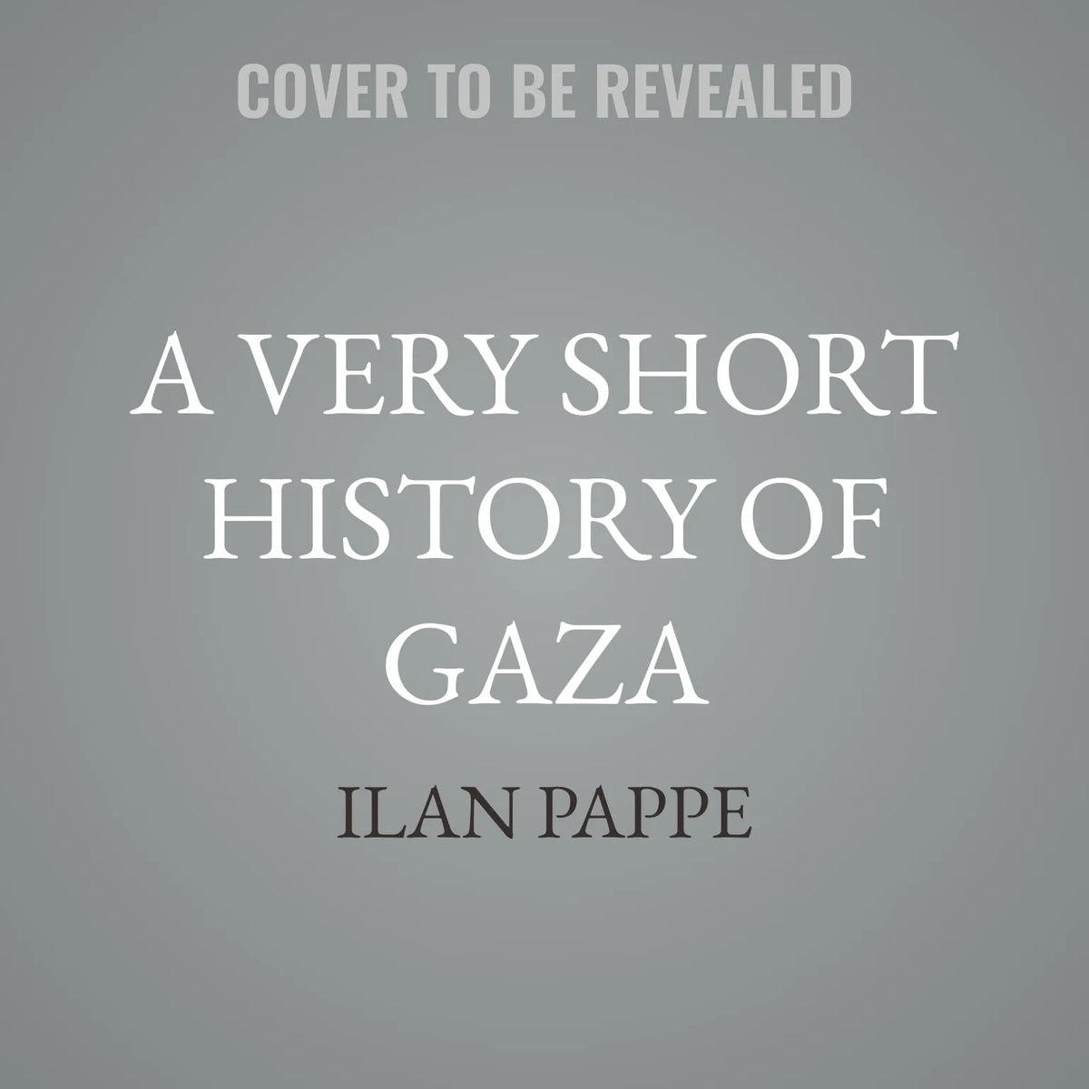 A Very Short History of Gaza