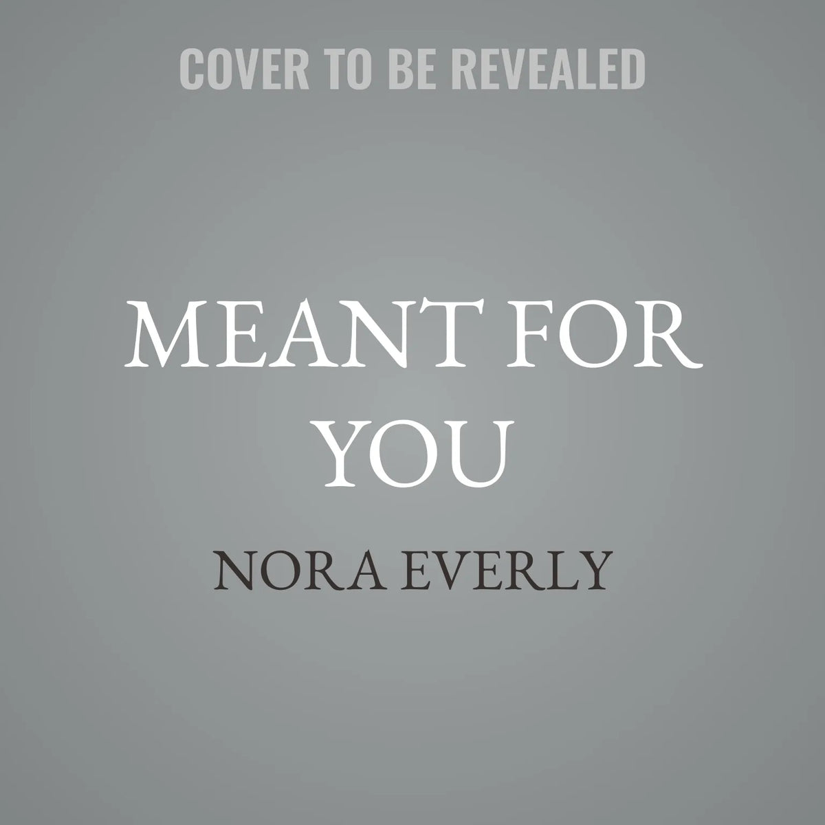 Meant for You