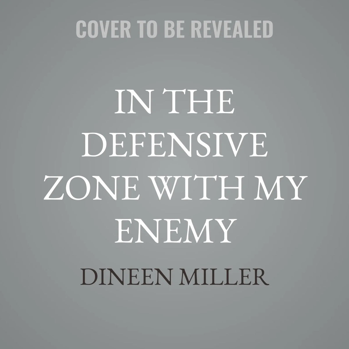 In the Defensive Zone with My Enemy