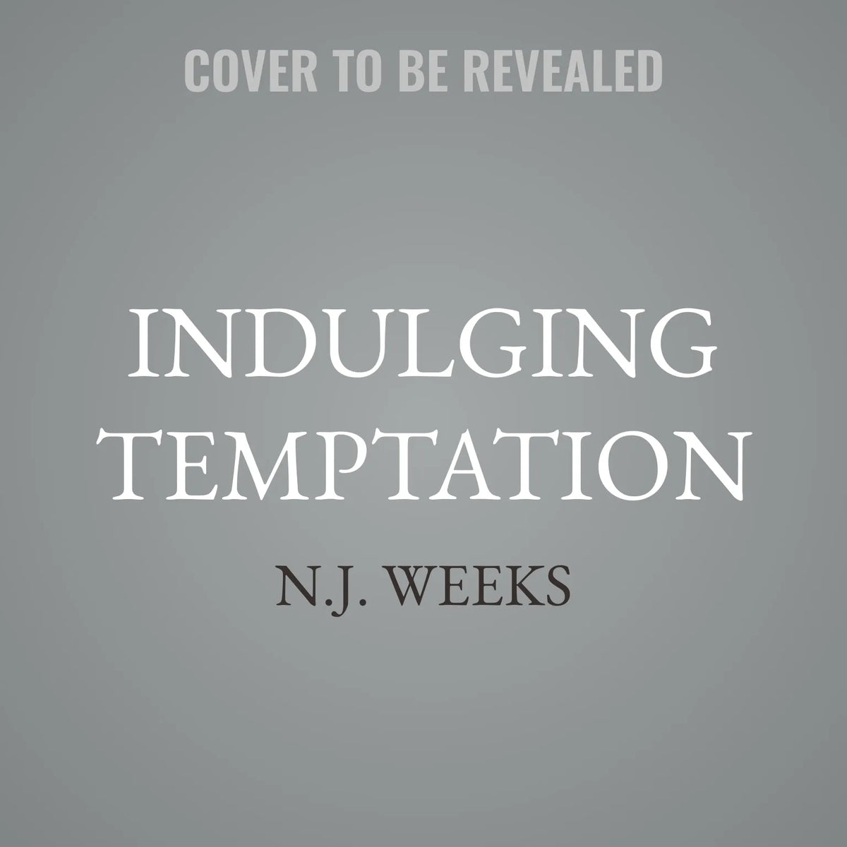 Indulging Temptation