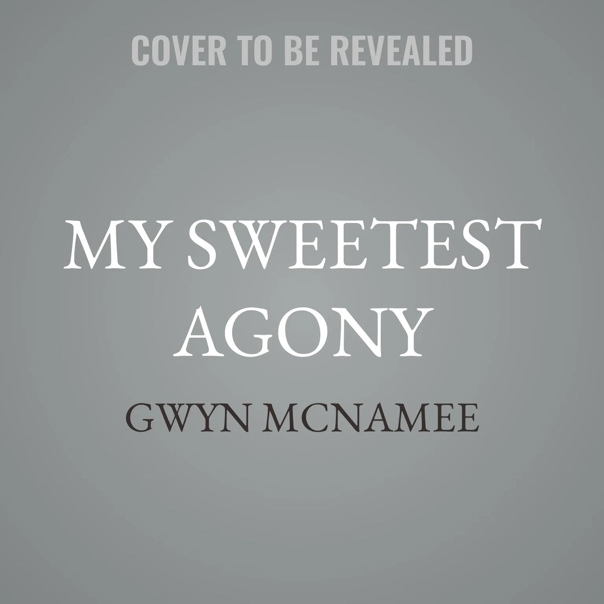 My Sweetest Agony