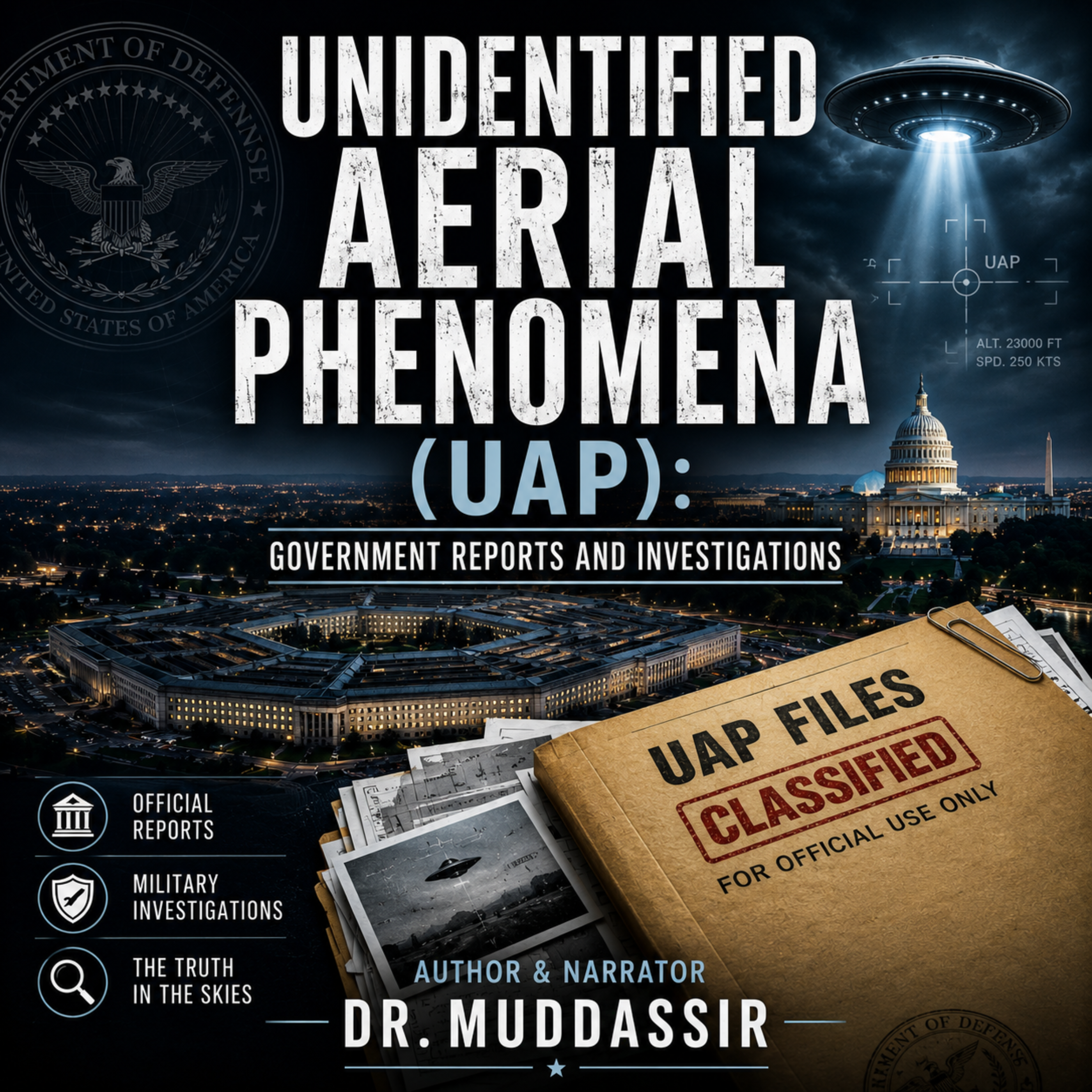 Unidentified Aerial Phenomena (UAP): Government Reports and Investigation
