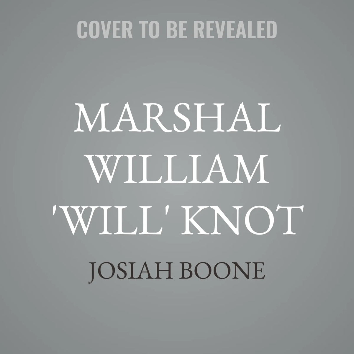 Marshal William 'Will' Knot