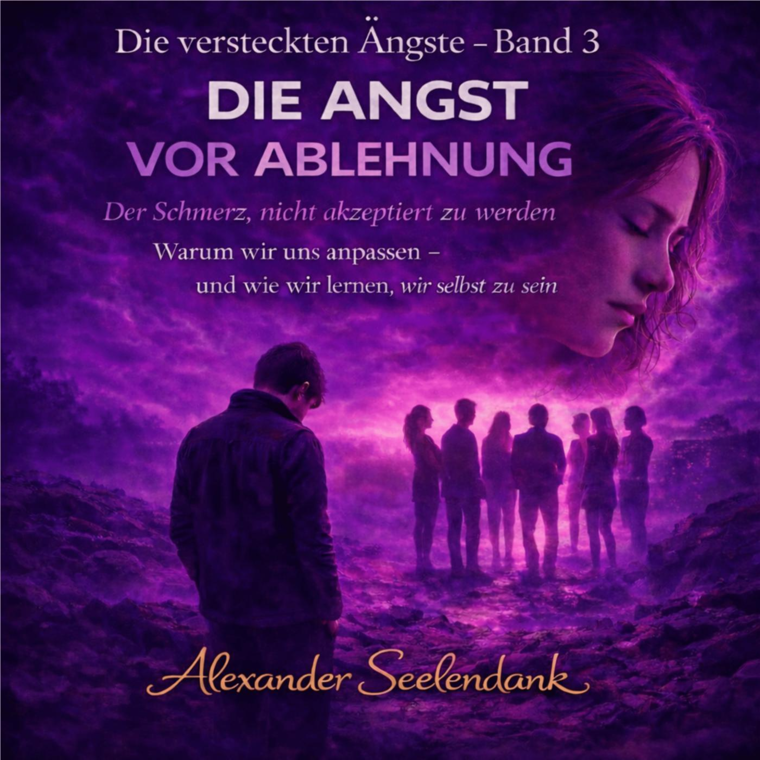 Die Angst vor Ablehnung