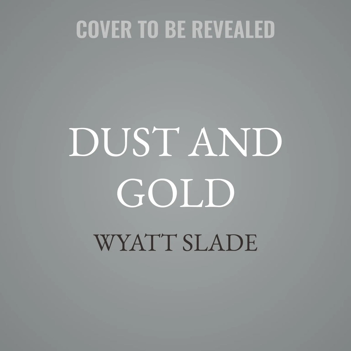 Dust and Gold