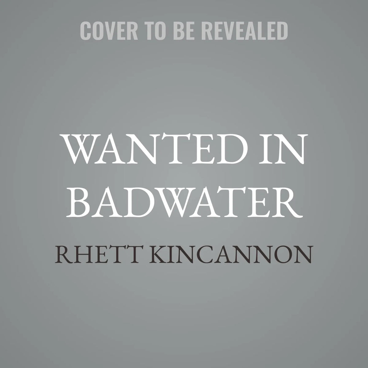 Wanted In Badwater