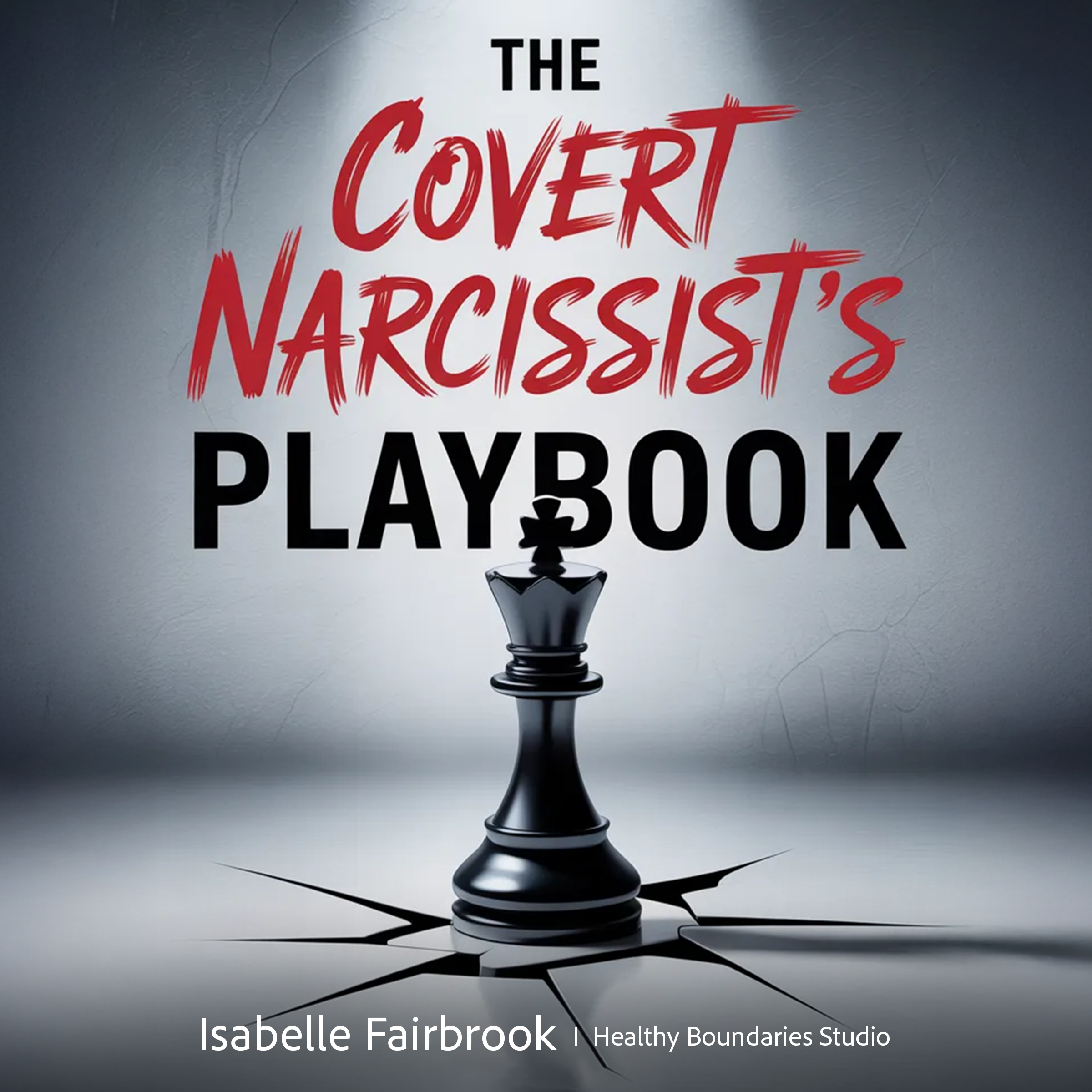 The Covert Narcissist's Playbook
