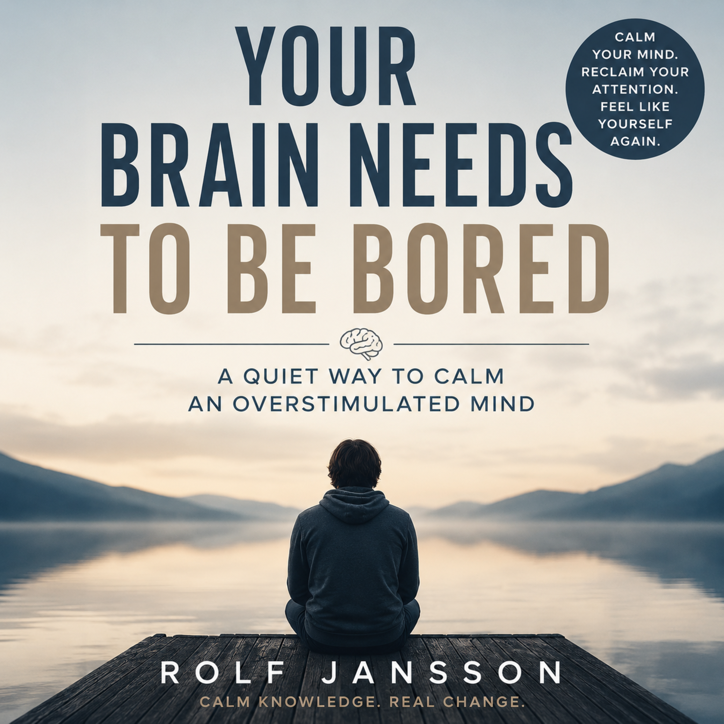 Your Brain Needs to Be Bored