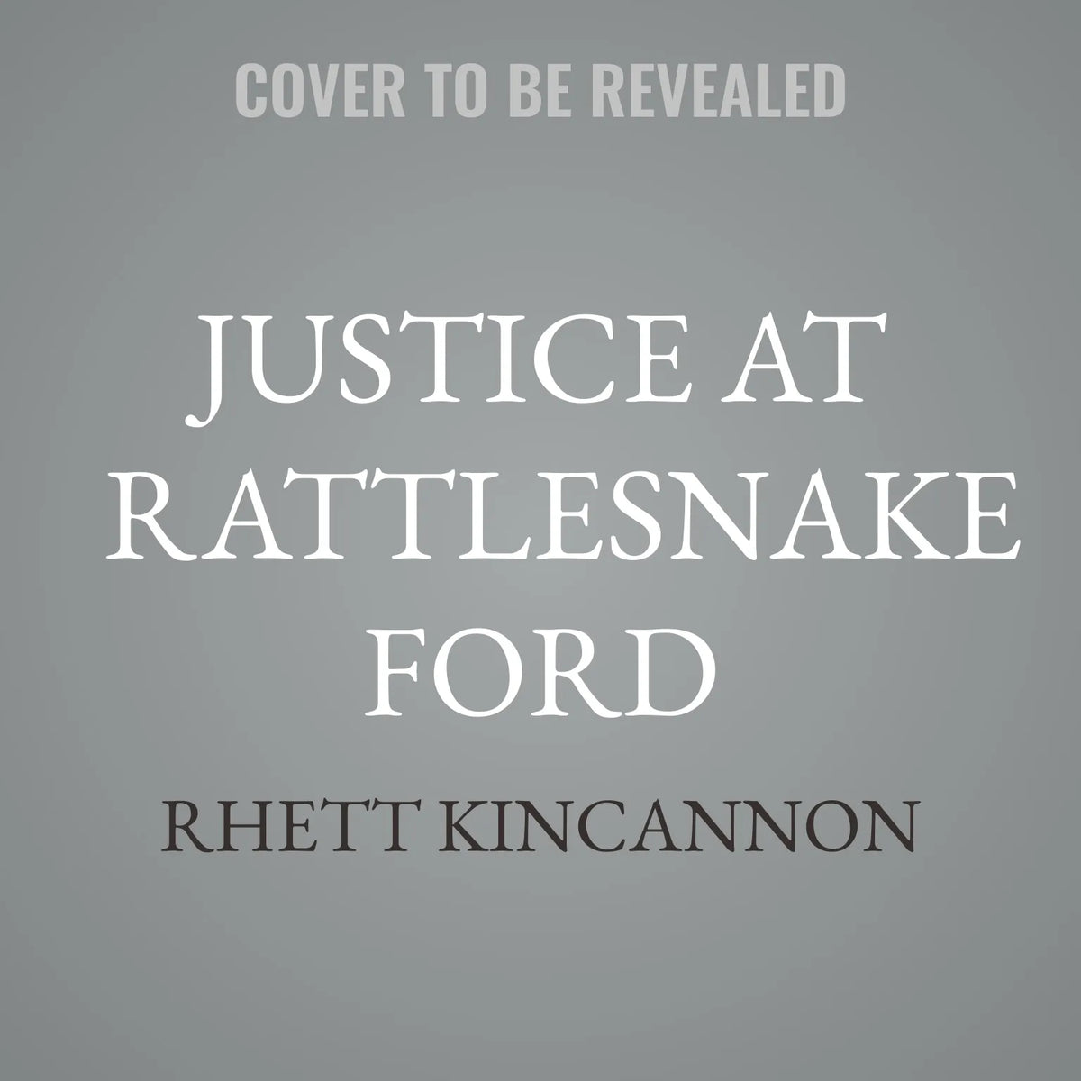Justice at Rattlesnake Ford