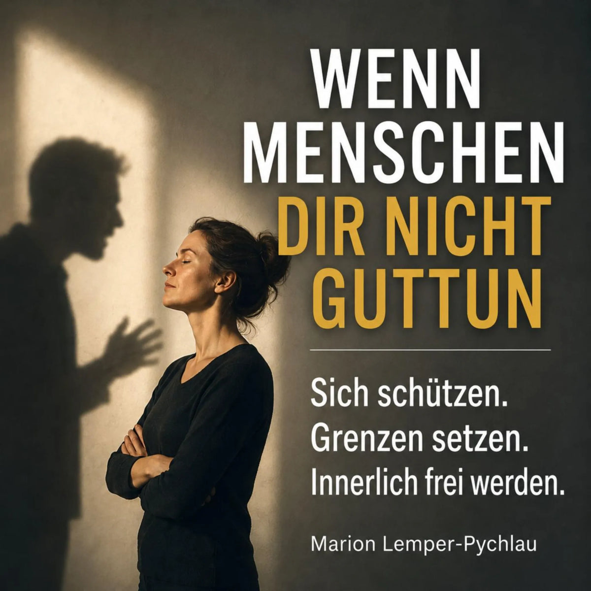 Wenn Menschen dir nicht guttun