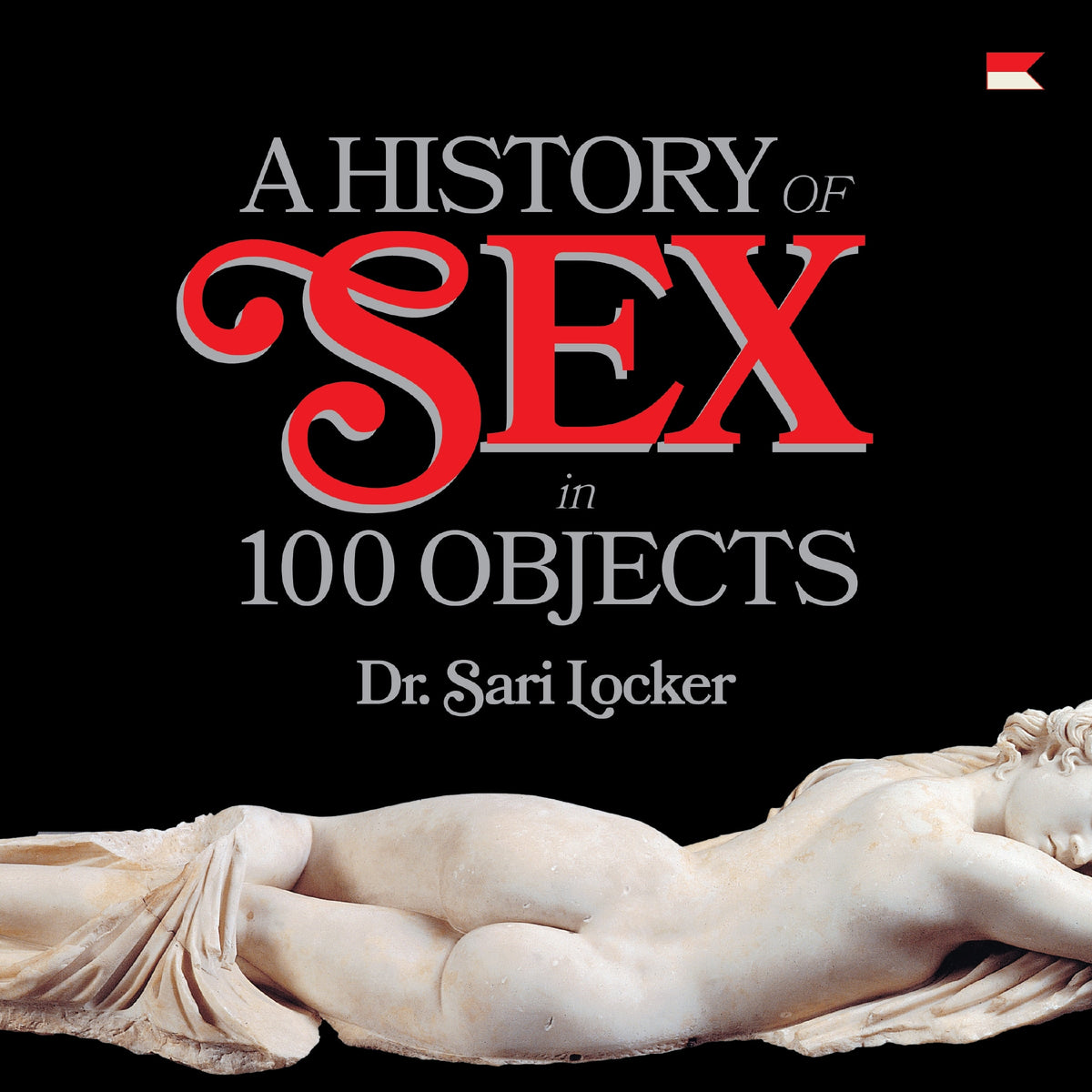 A History of Sex in 100 Objects