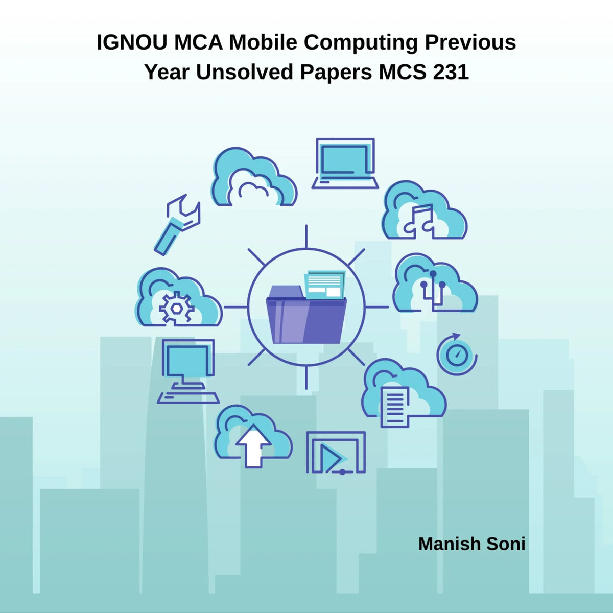 IGNOU MCA Mobile Computing Previous Year Unsolved Papers MCS 231