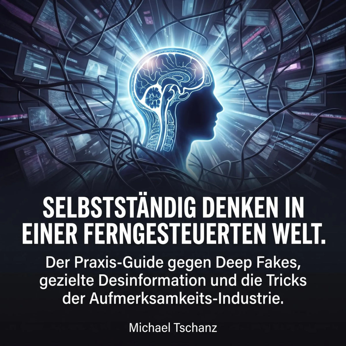 Selbstständig denken in einer ferngesteuerten Welt.