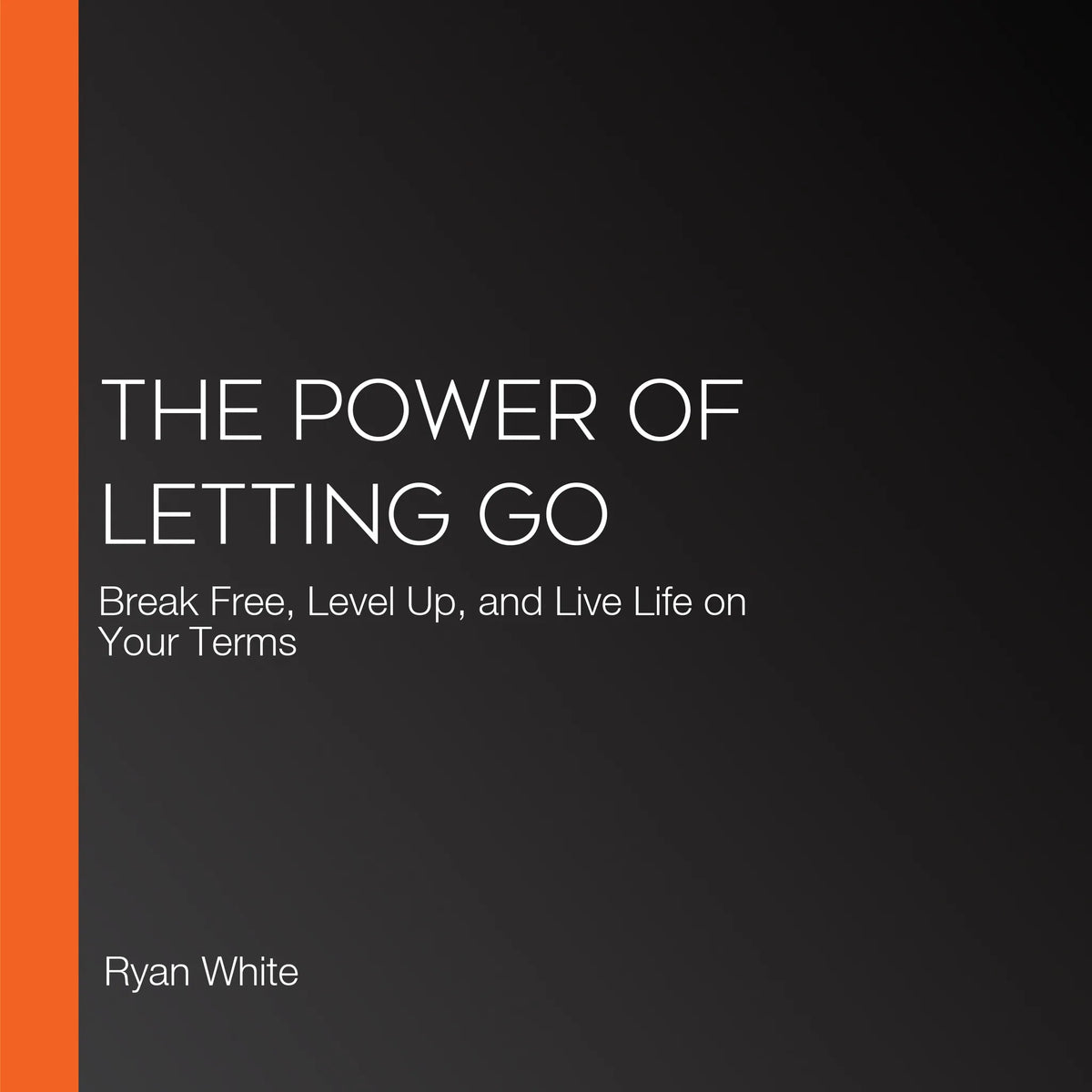 The Power of Letting Go
