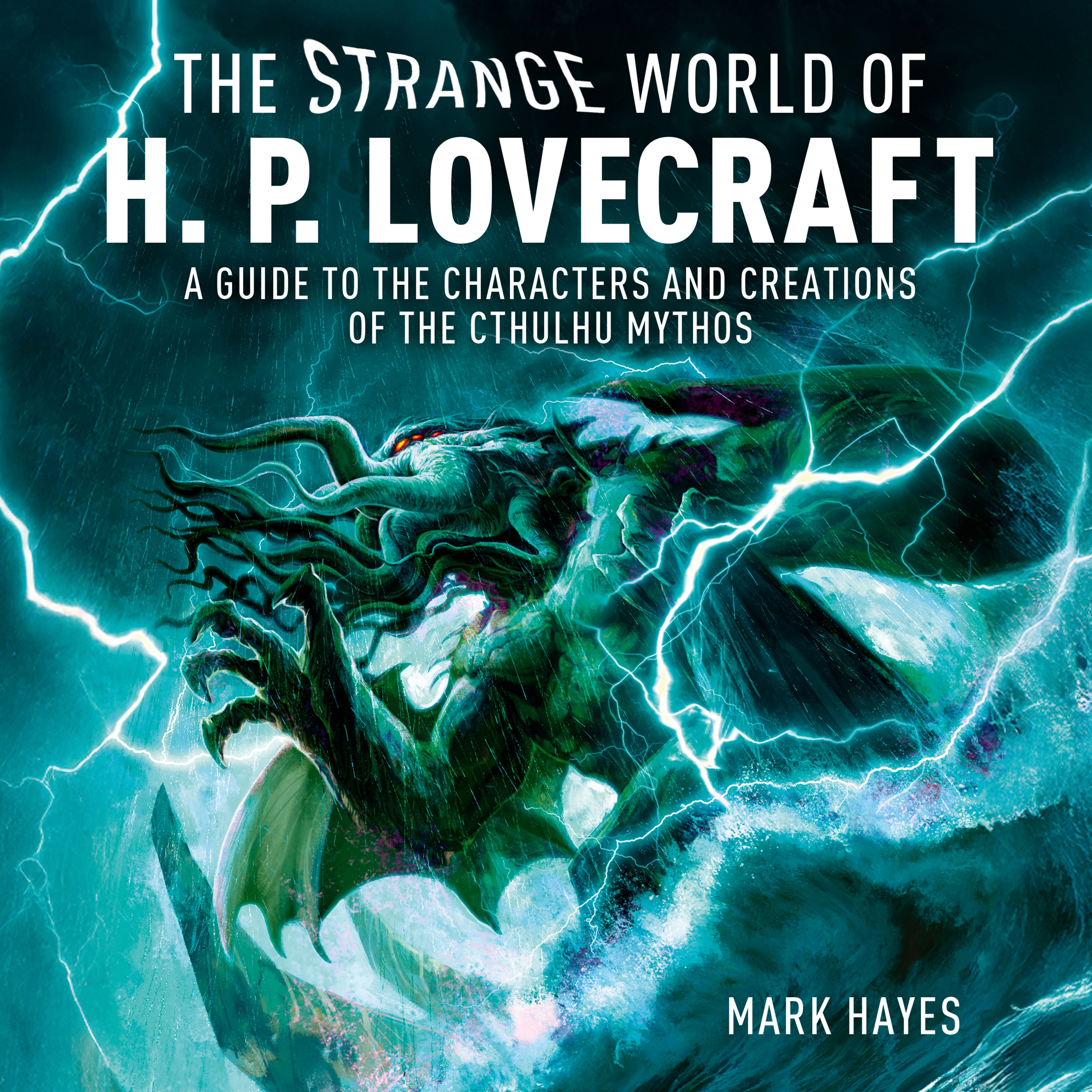 The Strange World of H. P. Lovecraft