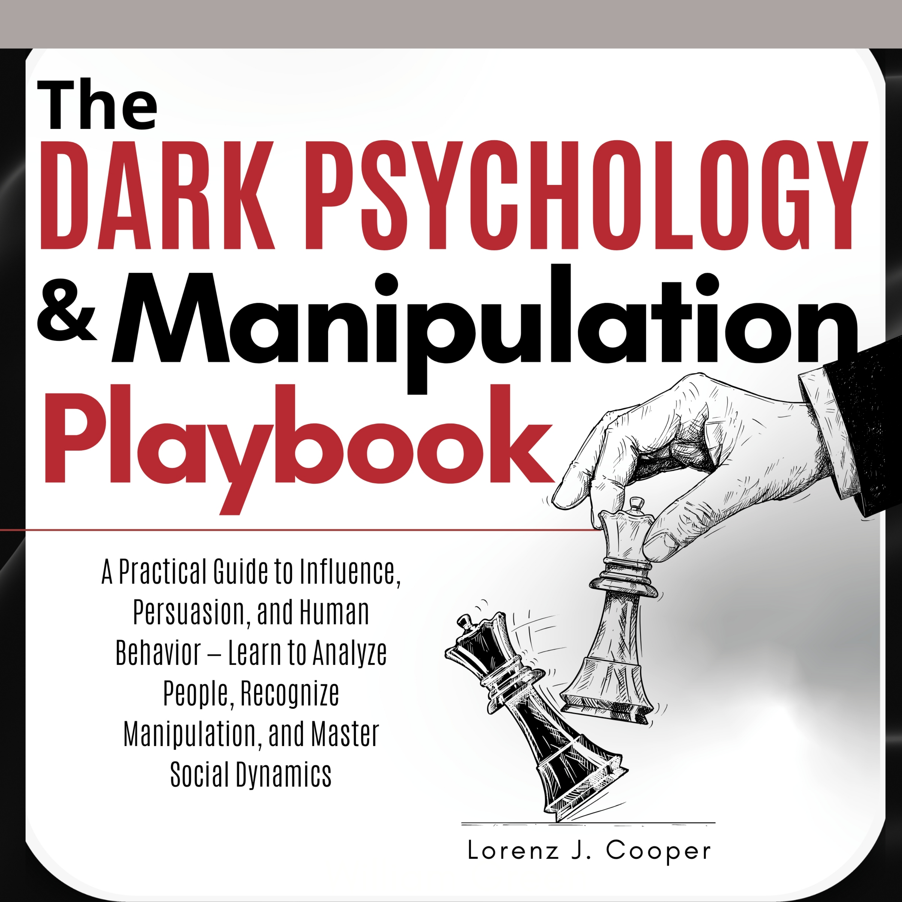 The Dark Psychology & Manipulation Playbook