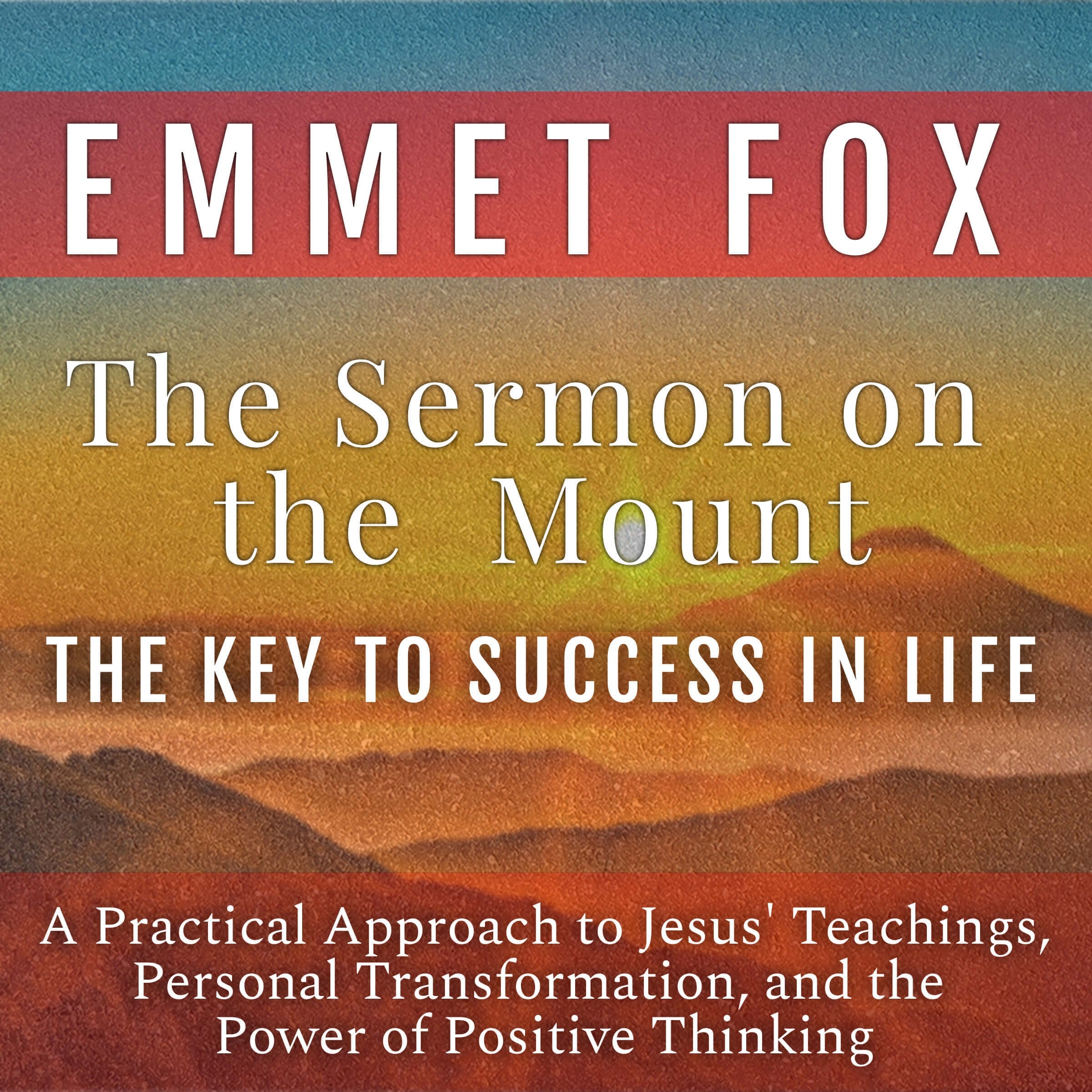 The Sermon on the Mount (The Key to Success in Life)