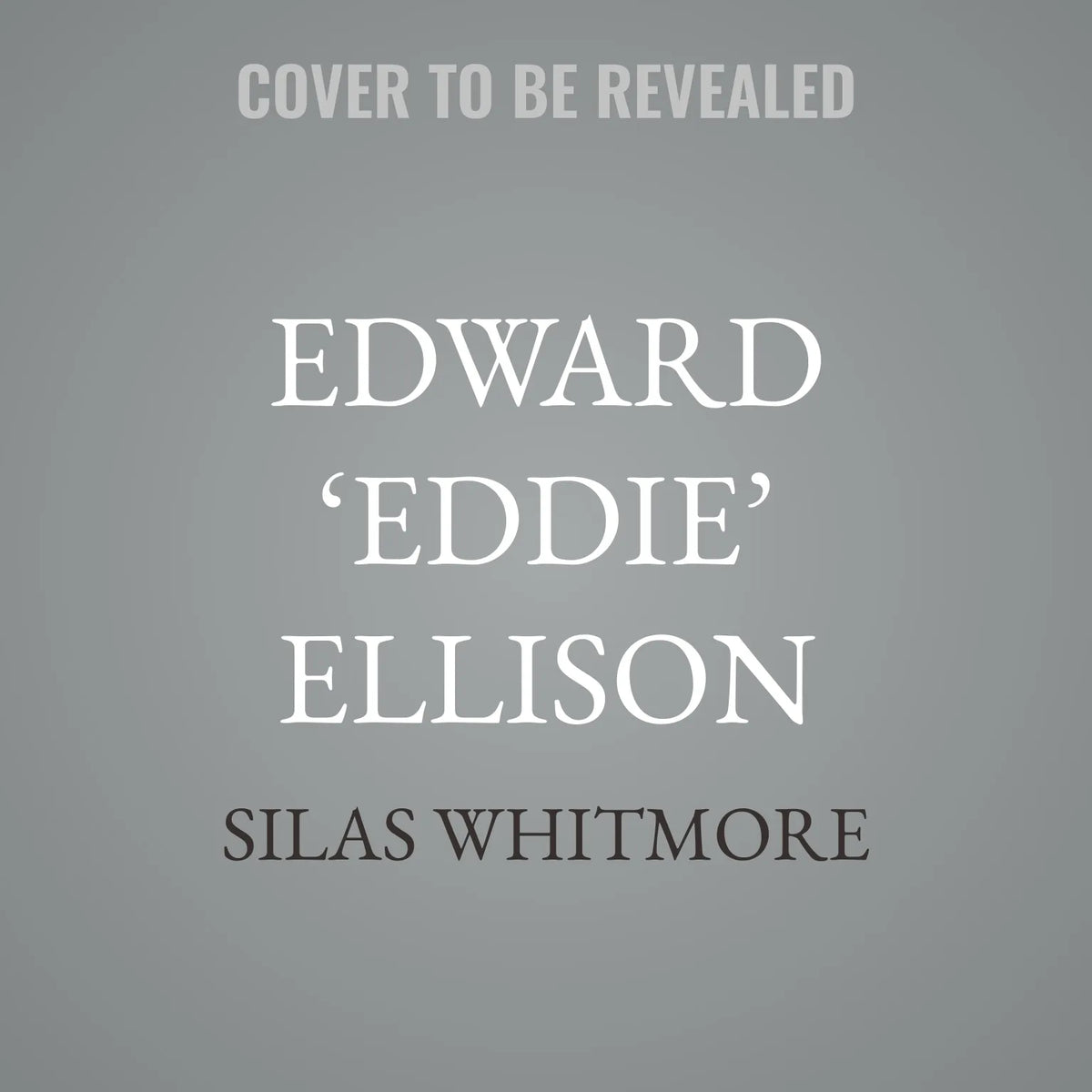 Edward ‘Eddie’ Ellison