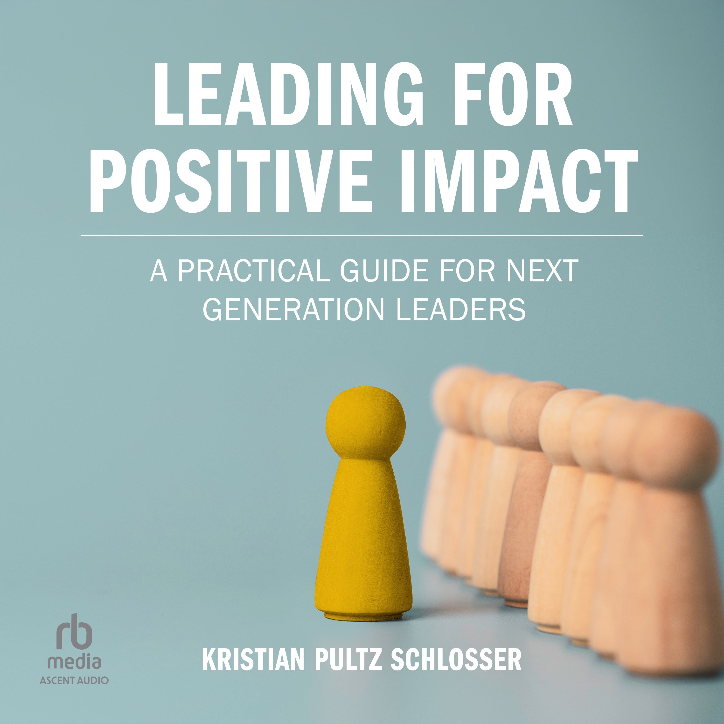 Leading for Positive Impact