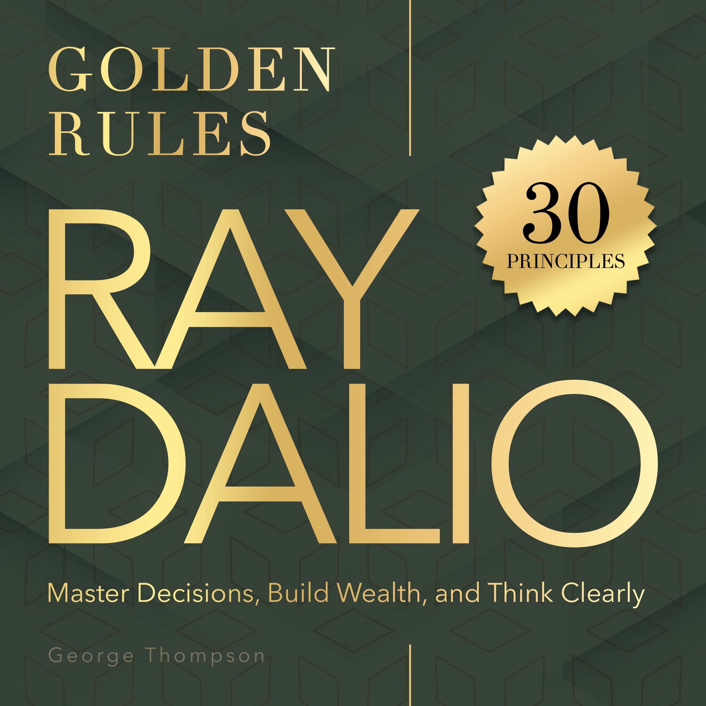 Ray Dalio. Golden Rules