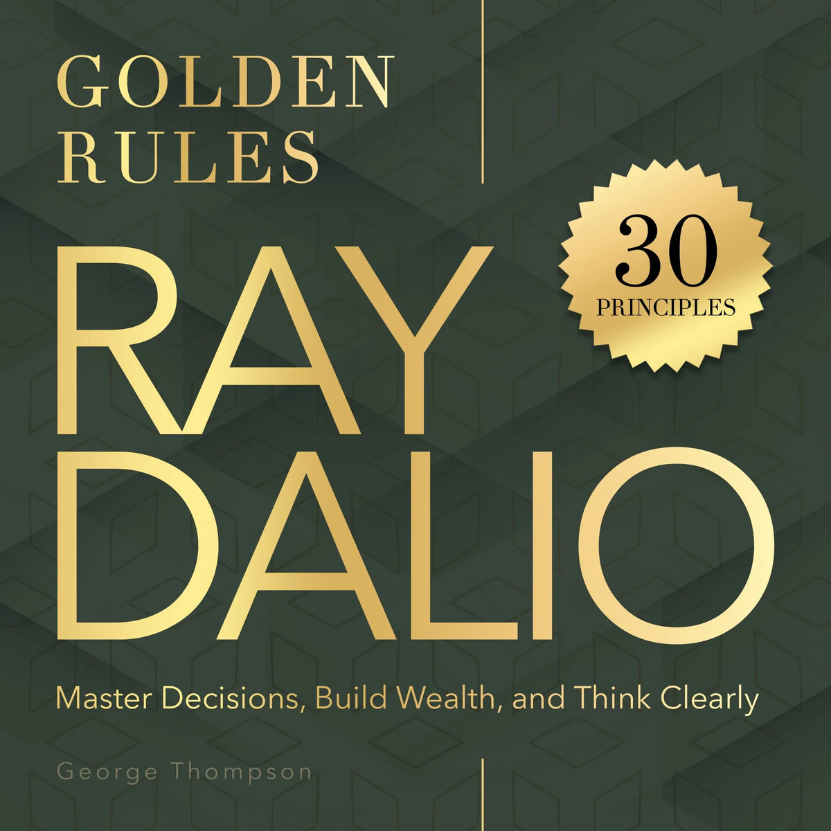 Ray Dalio. Golden Rules