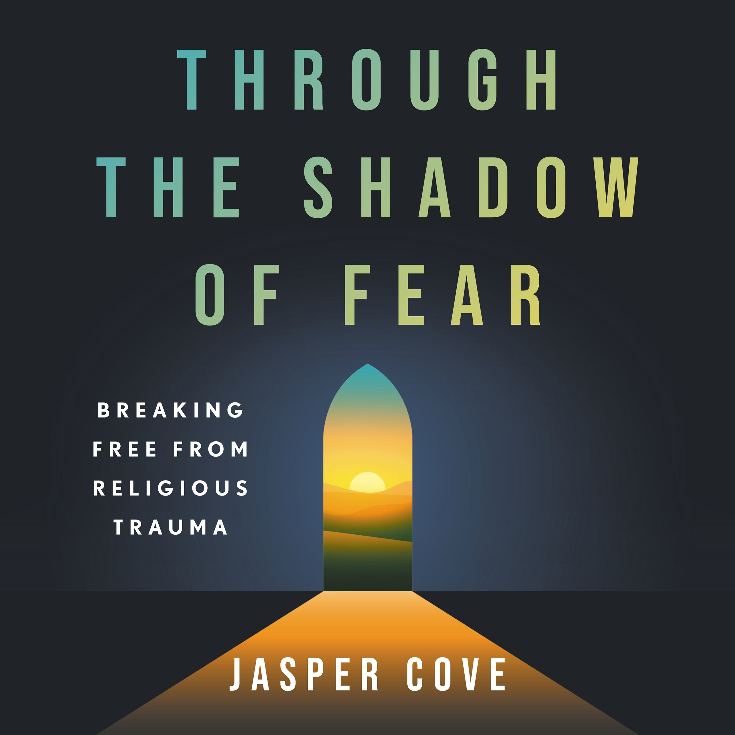 Through the Shadow of Fear