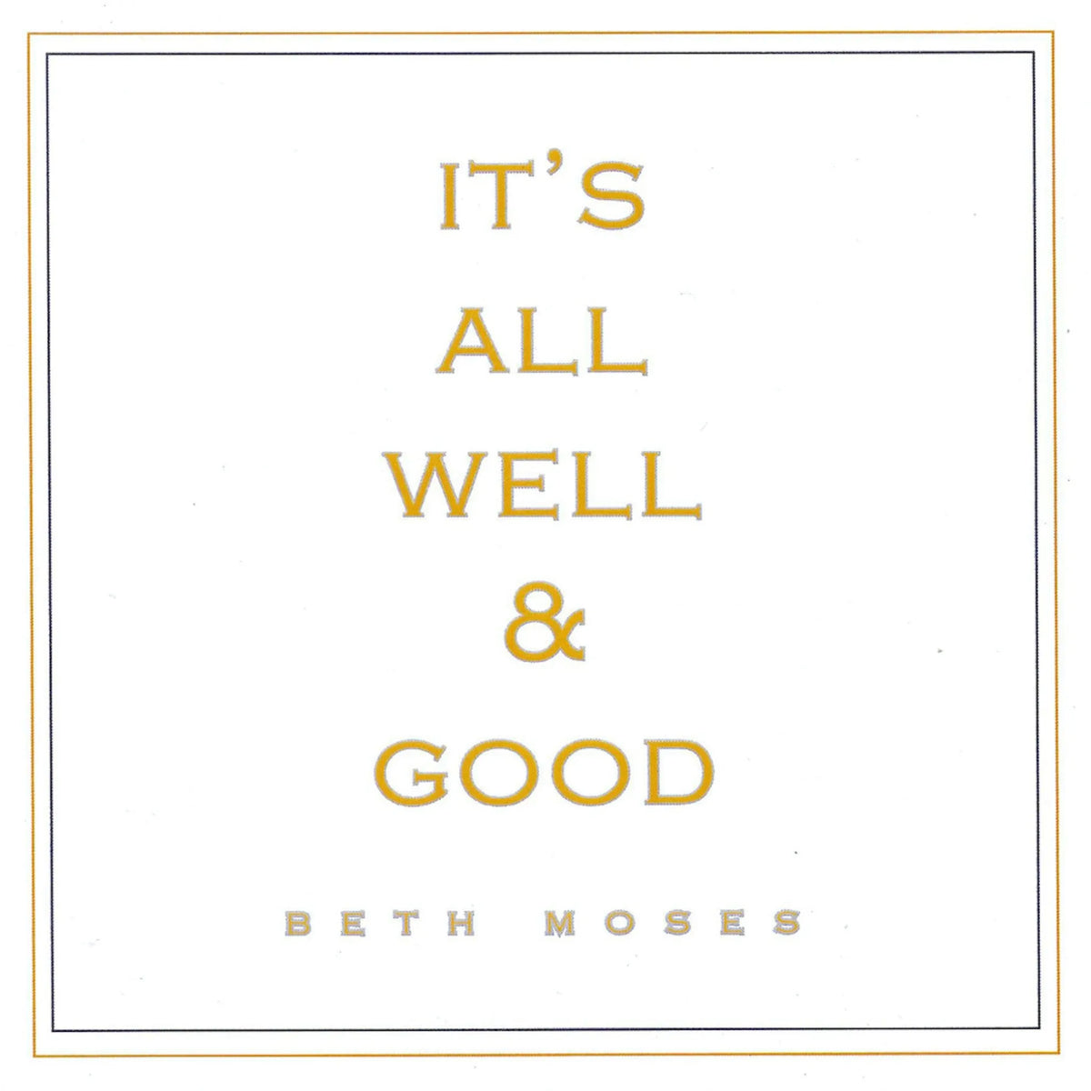 It's All Well and Good