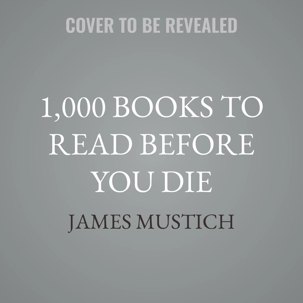 1,000 Books to Read Before You Die