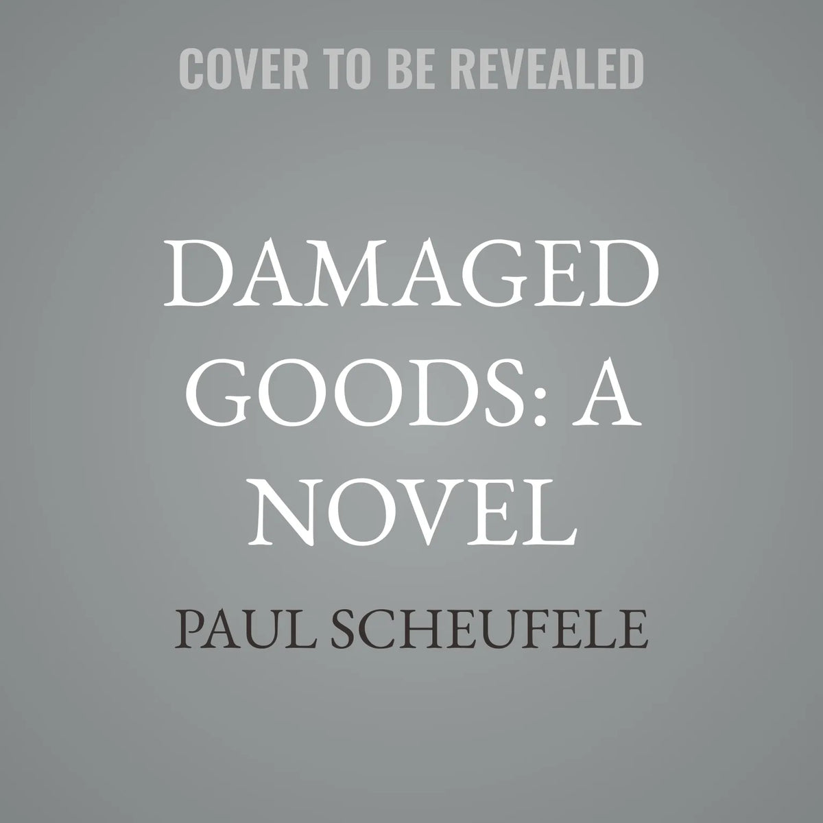Damaged Goods: A Novel