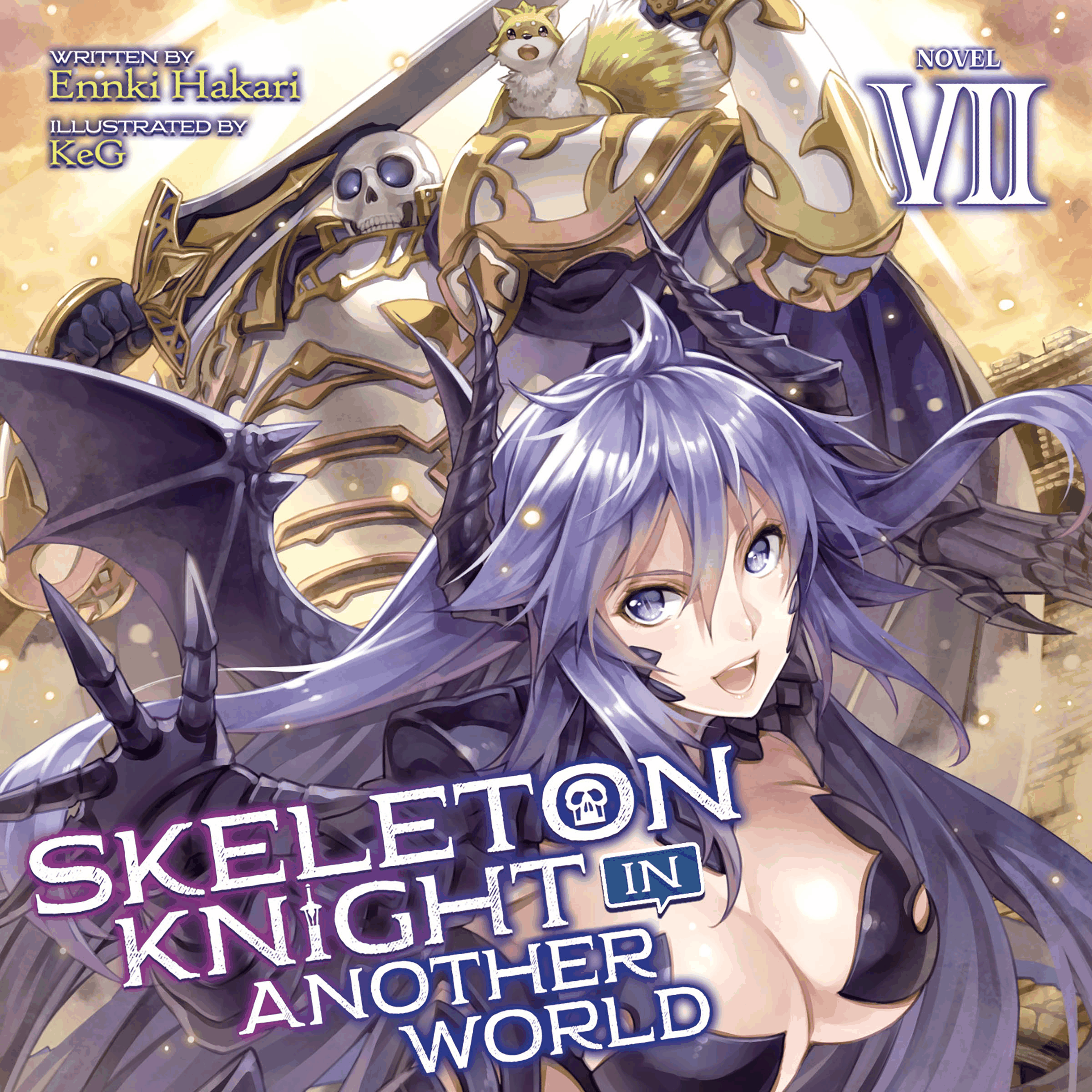 Skeleton Knight in Another World (Light Novel) Vol. 7